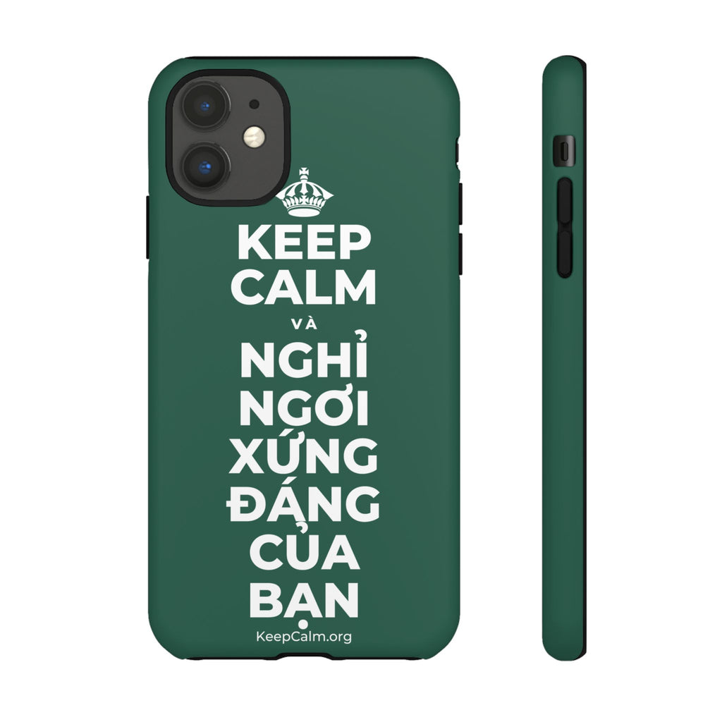 KEEP CALM VÀ NGHỈ NGƠI XỨNG ĐÁNG CỦA BẠN Phone Case