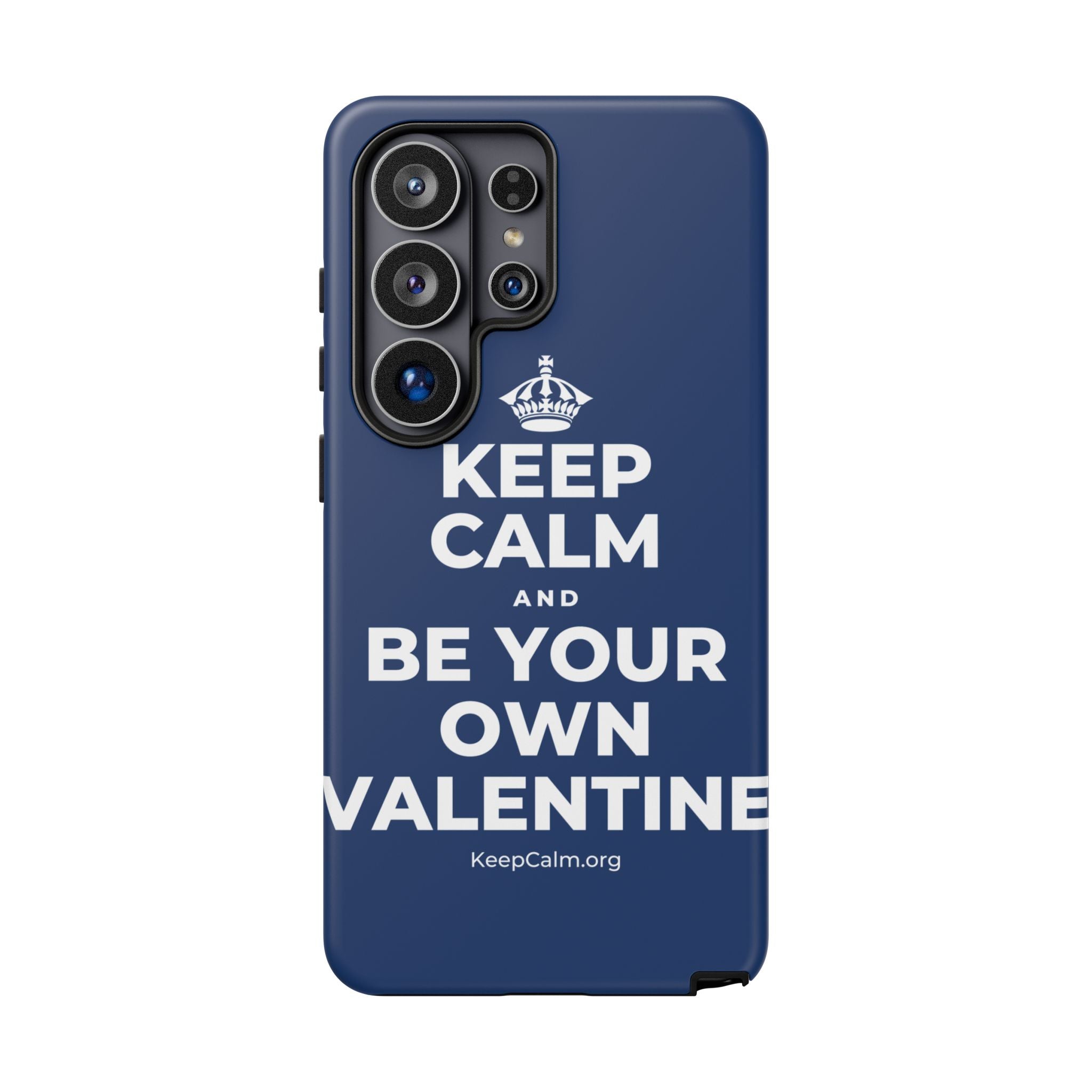 KEEP CALM AND BE YOUR OWN VALENTINE Phone Case
