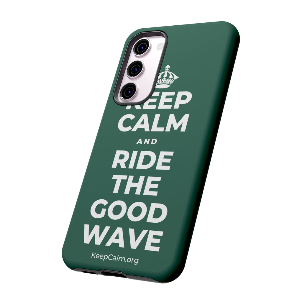 KEEP CALM AND RIDE THE GOOD WAVE Phone Case