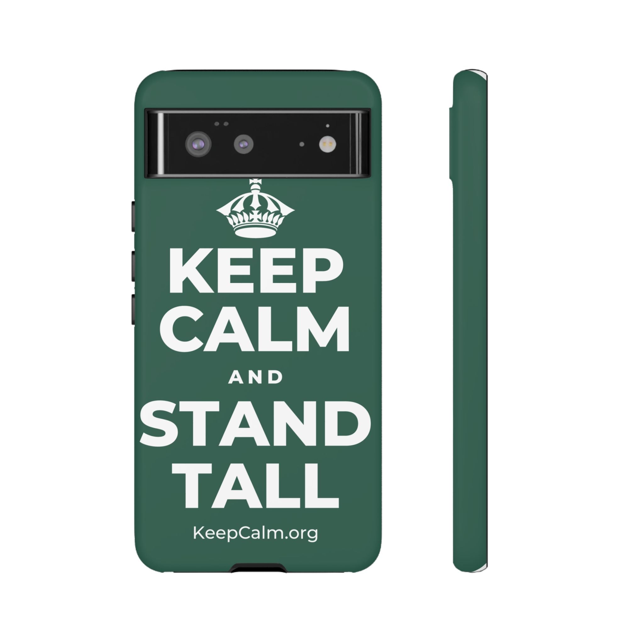 KEEP CALM AND STAND TALL Phone Case