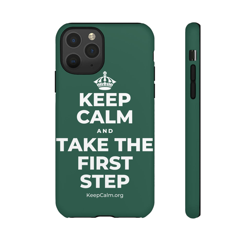 KEEP CALM AND TAKE THE FIRST STEP Phone Case
