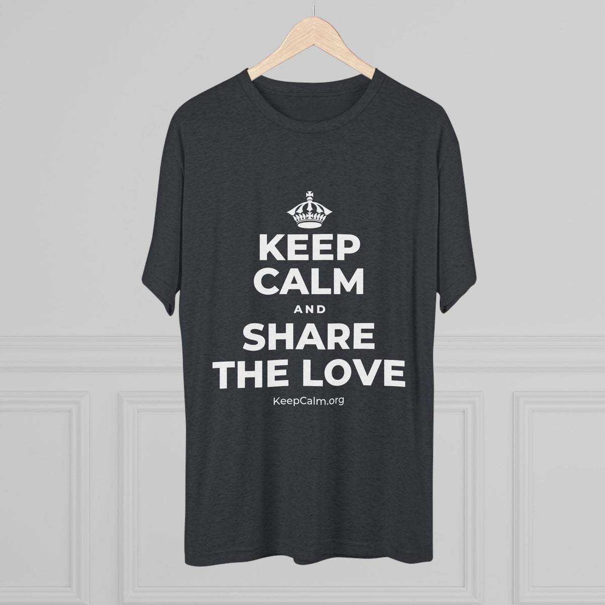 KEEP CALM AND SHARE THE LOVE Tri-Blend Tee