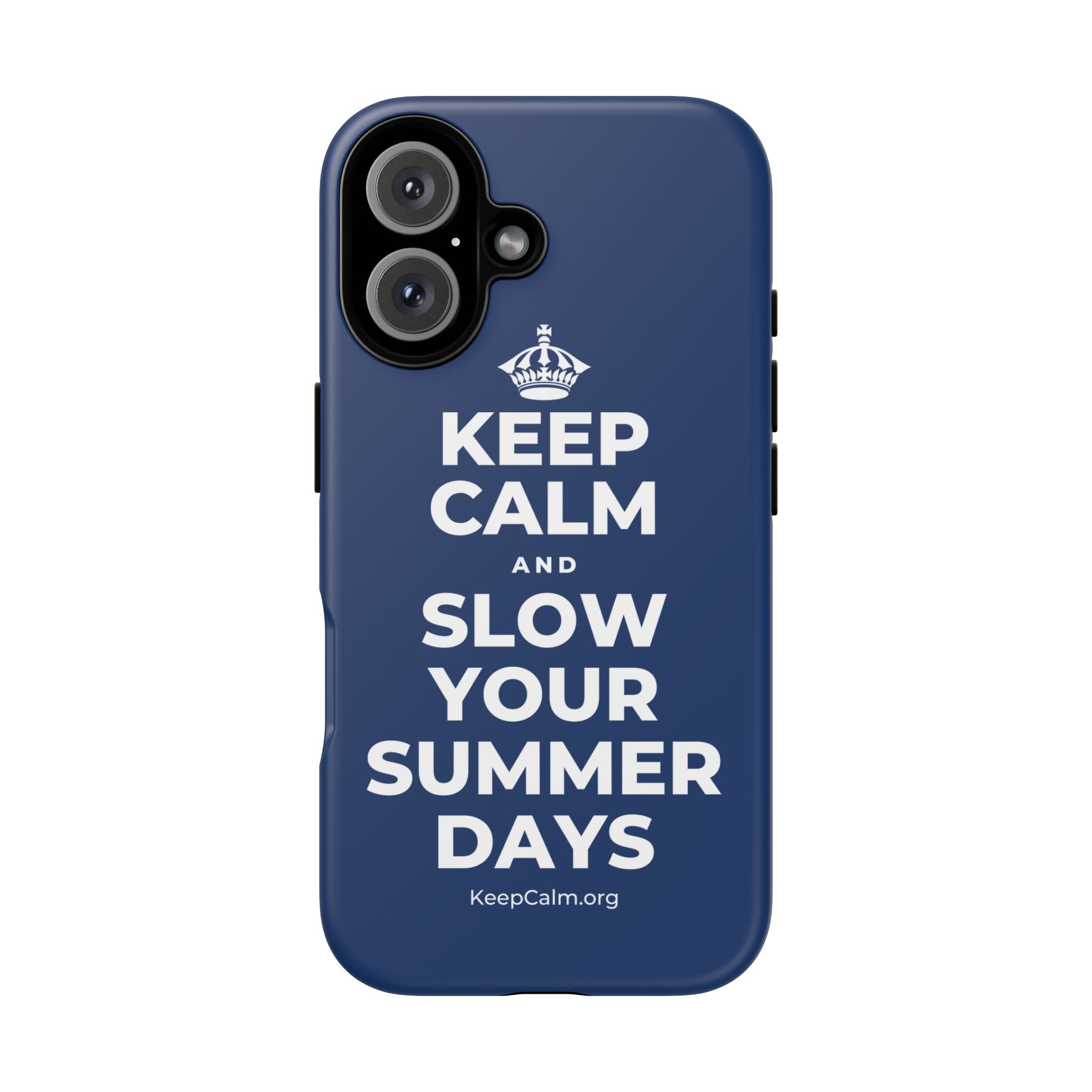 KEEP CALM AND SLOW YOUR SUMMER DAYS Phone Case