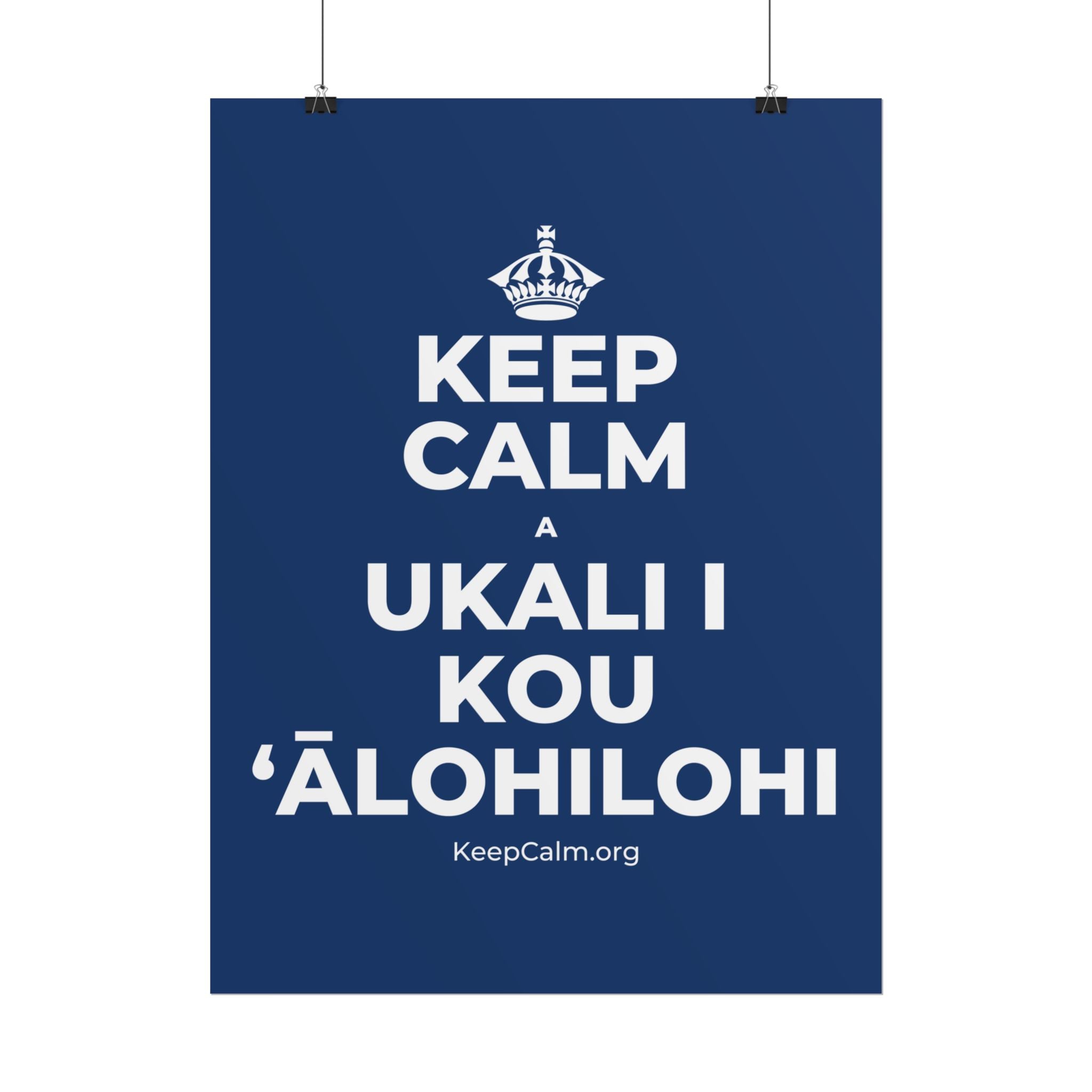 KEEP CALM A UKALI I KOU ʻĀLOHILOHI Poster