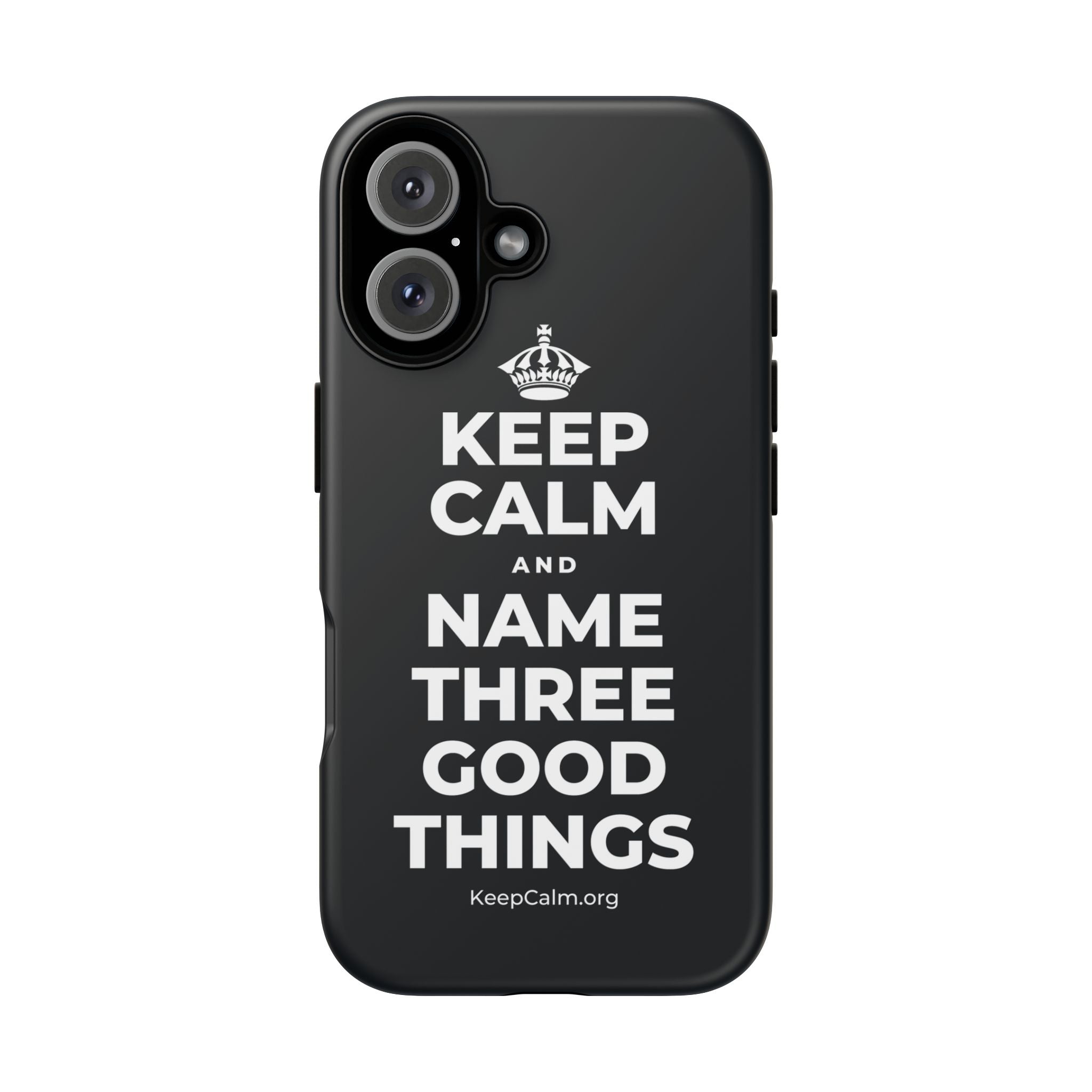 KEEP CALM AND NAME THREE GOOD THINGS Phone Case (Dark)