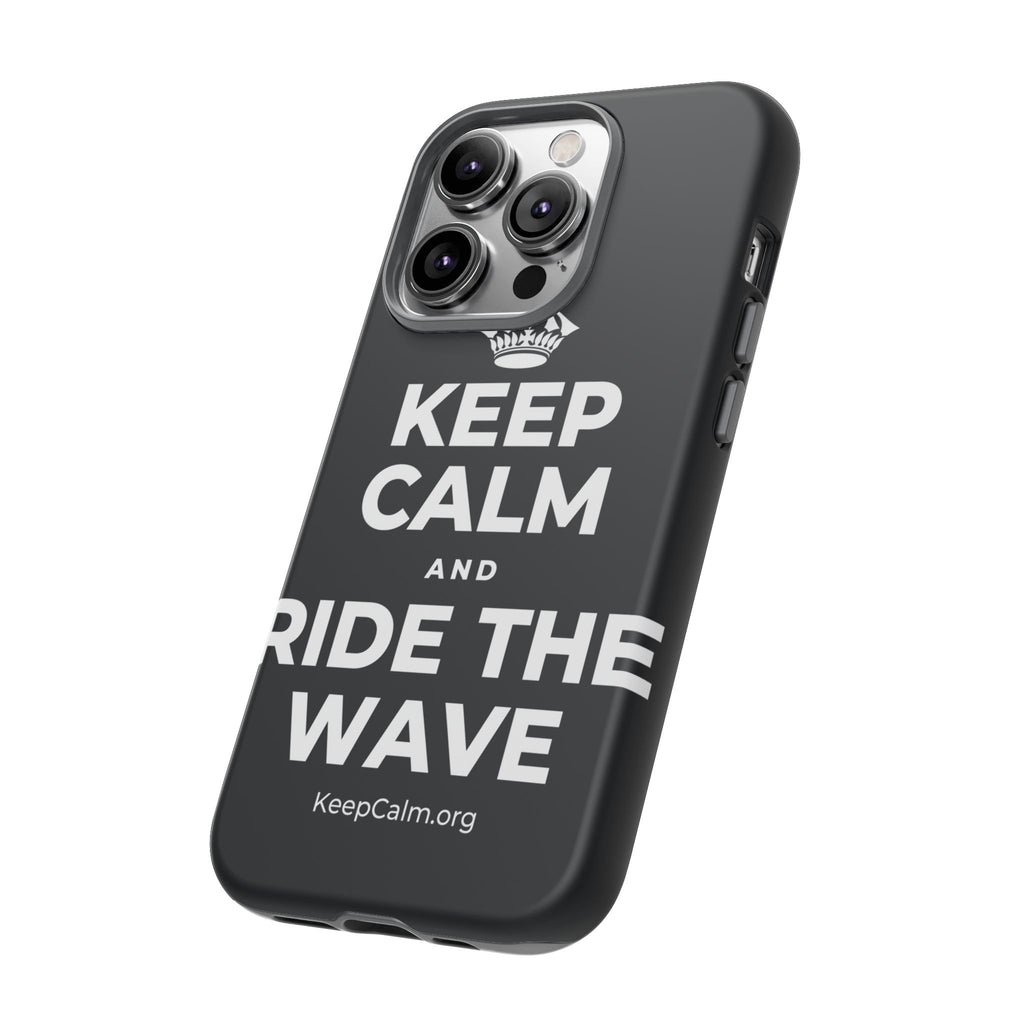 KEEP CALM AND RIDE THE WAVE Phone Case (Dark)