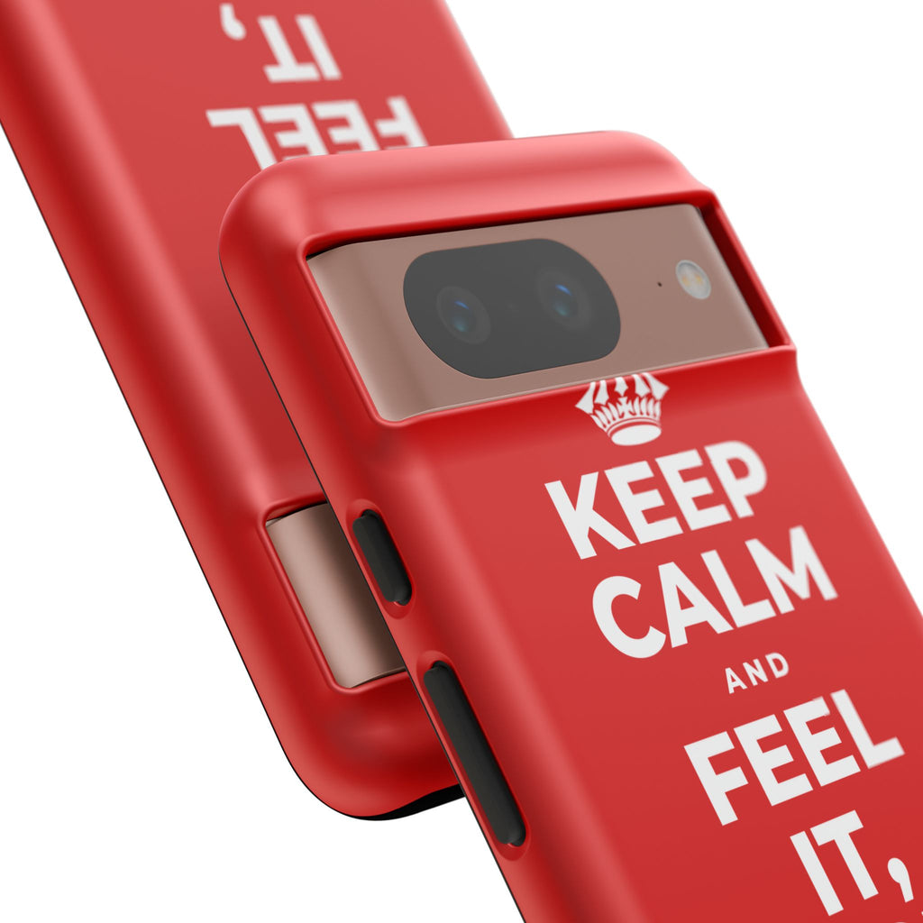 KEEP CALM AND FEEL IT, NOT FEED IT Phone Case