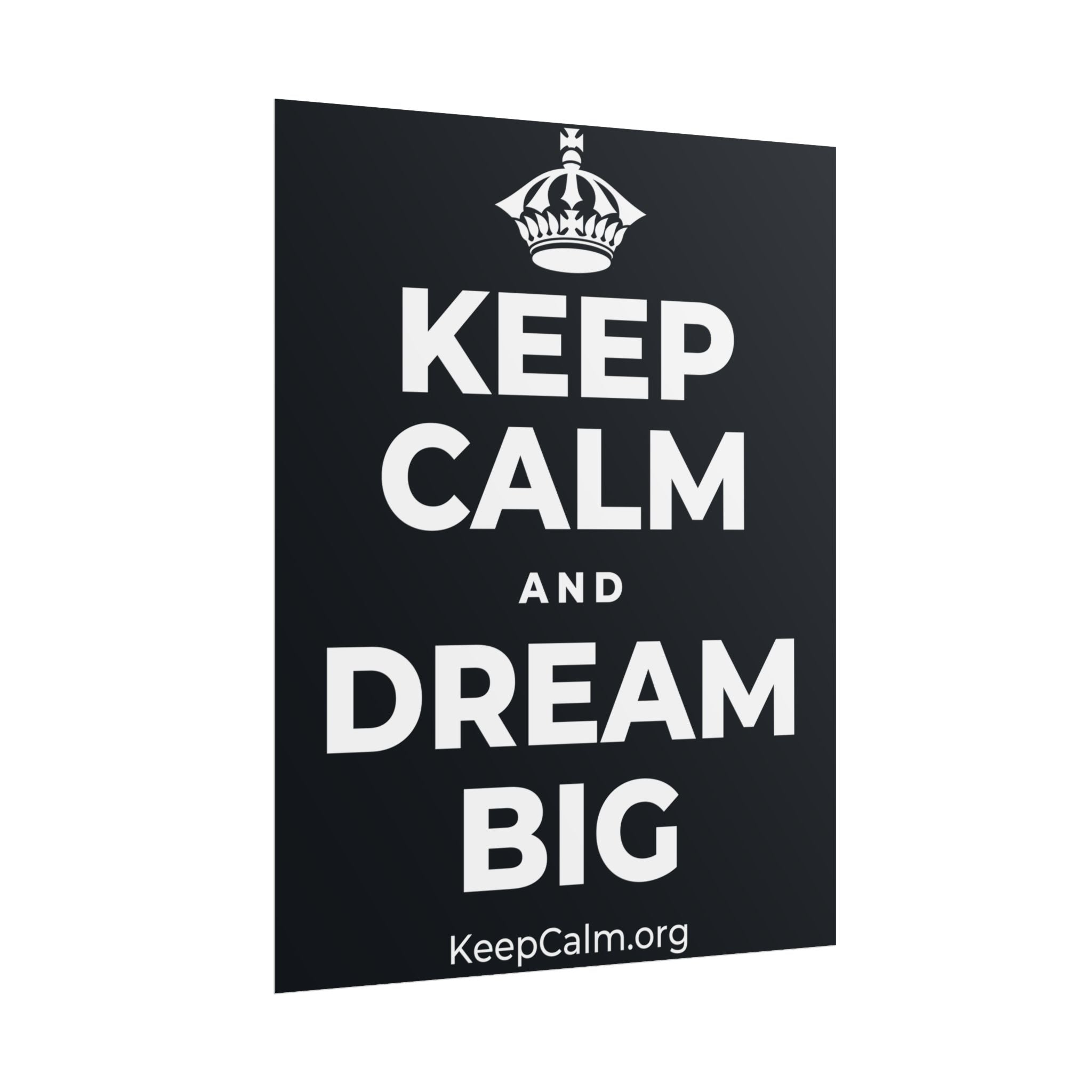 KEEP CALM AND DREAM BIG Poster (Dark)
