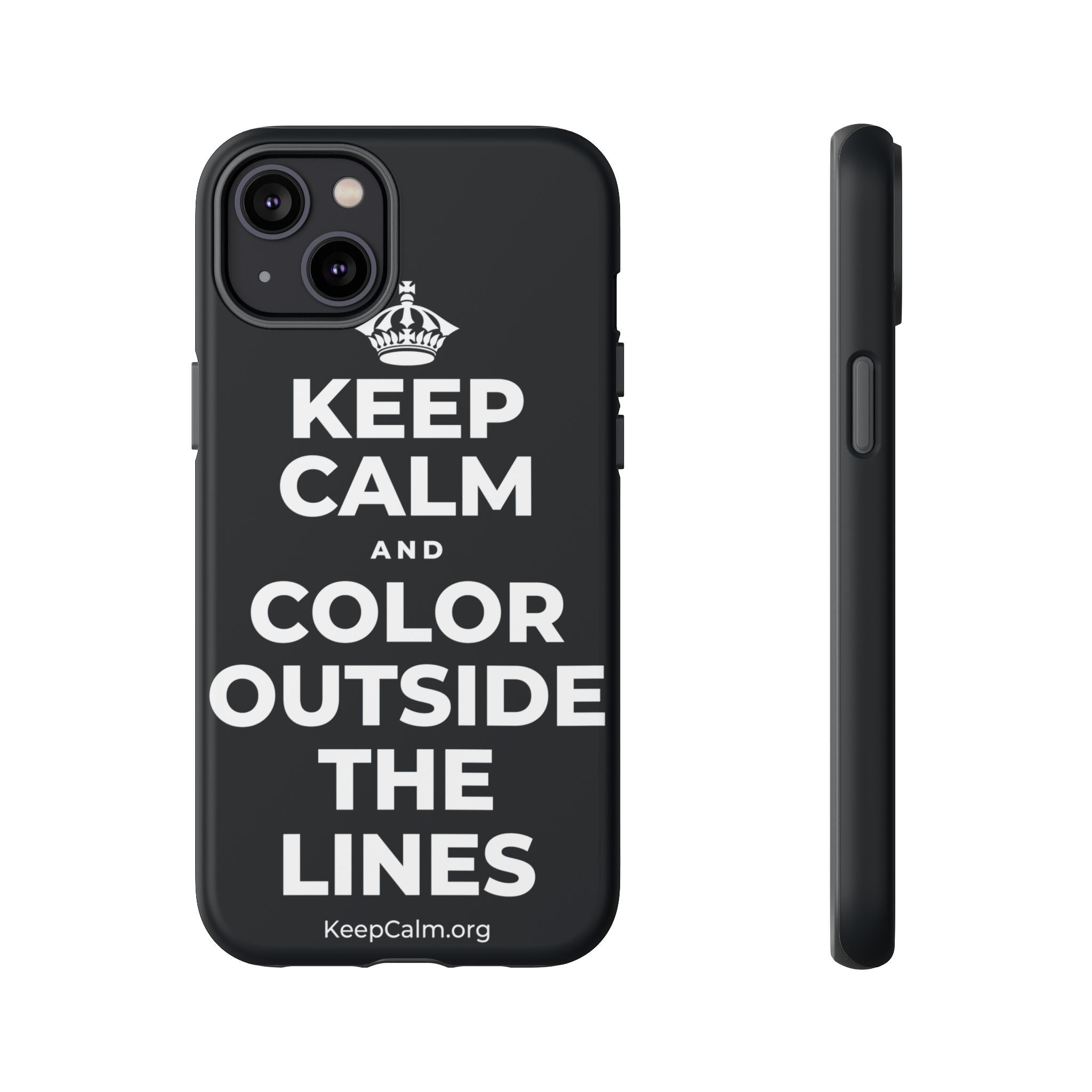 KEEP CALM AND COLOR OUTSIDE THE LINES Phone Case (Dark)