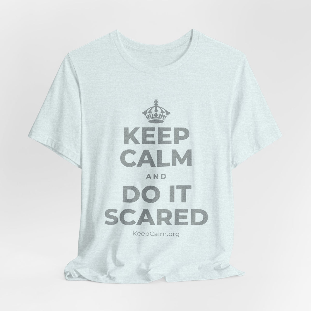 KEEP CALM AND DO IT SCARED T-Shirt (Soft Cream–Heather Mauve)