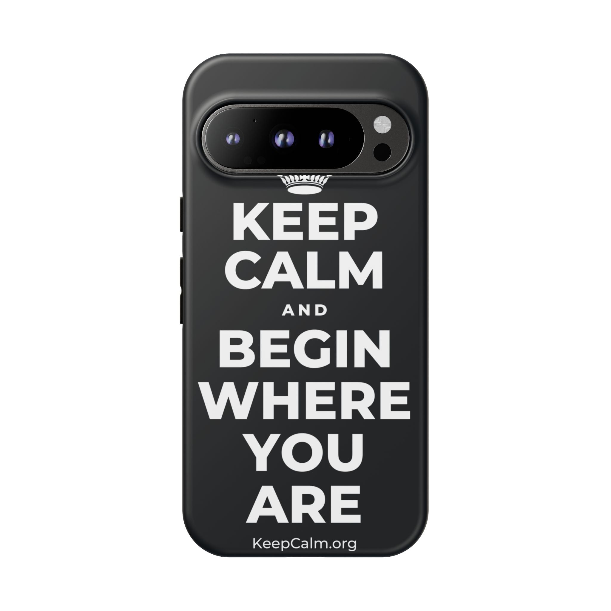 KEEP CALM AND BEGIN WHERE YOU ARE Phone Case (Dark)