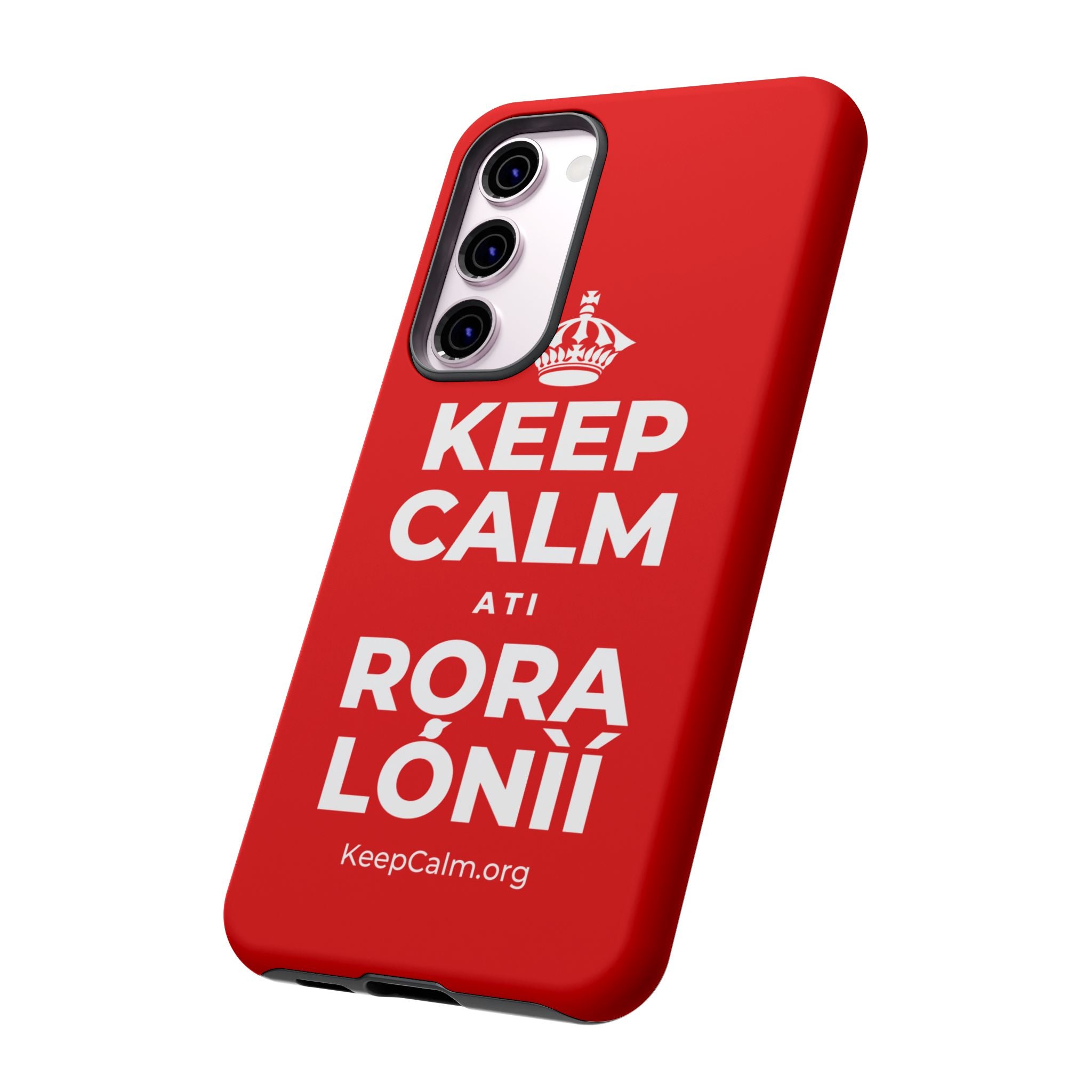 KEEP CALM ATI RỌRA LÓNÌÍ Phone Case
