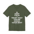 KEEP CALM AND TRUST THAT YOU'RE DOING YOUR BEST T-Shirt (Military Green–Autumn)