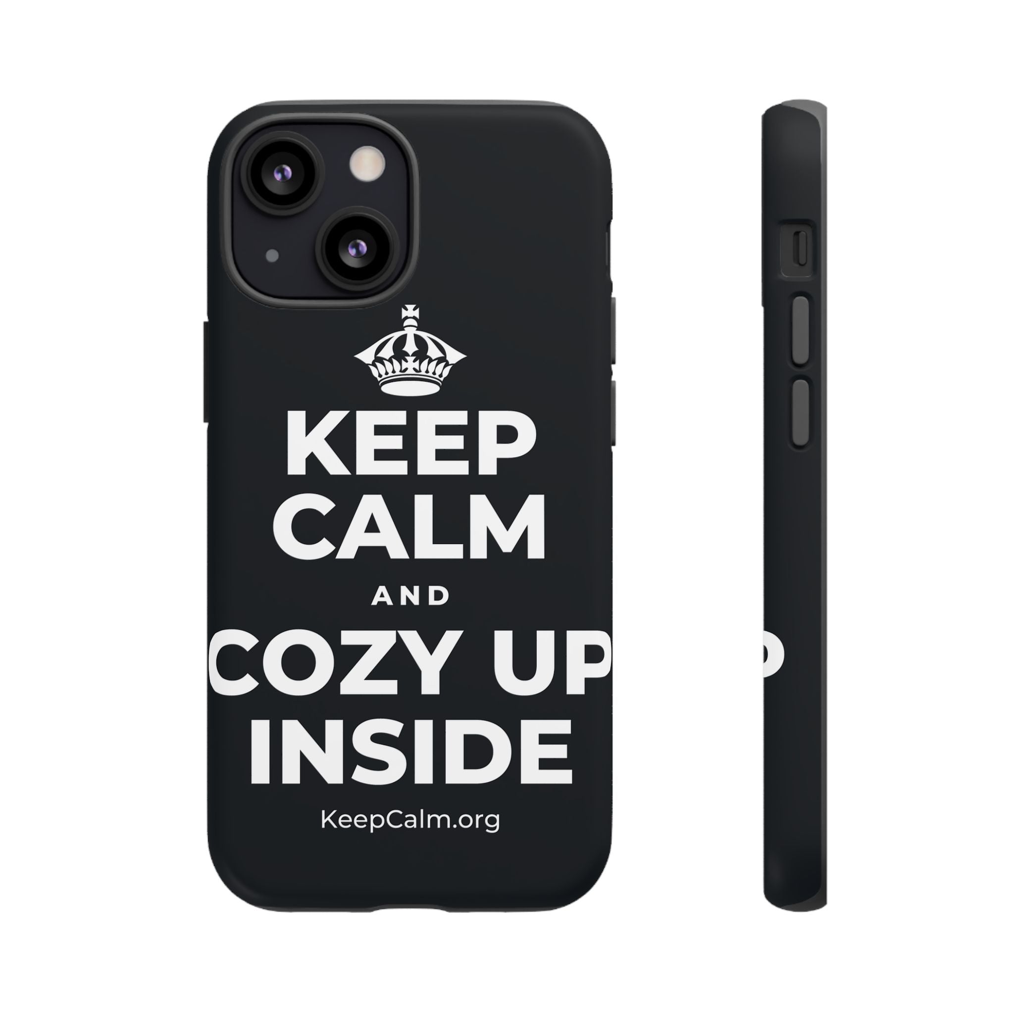 KEEP CALM AND COZY UP INSIDE Phone Case (Dark)