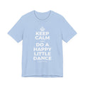 KEEP CALM AND DO A HAPPY LITTLE DANCE T-Shirt (Baby Blue–Silver)