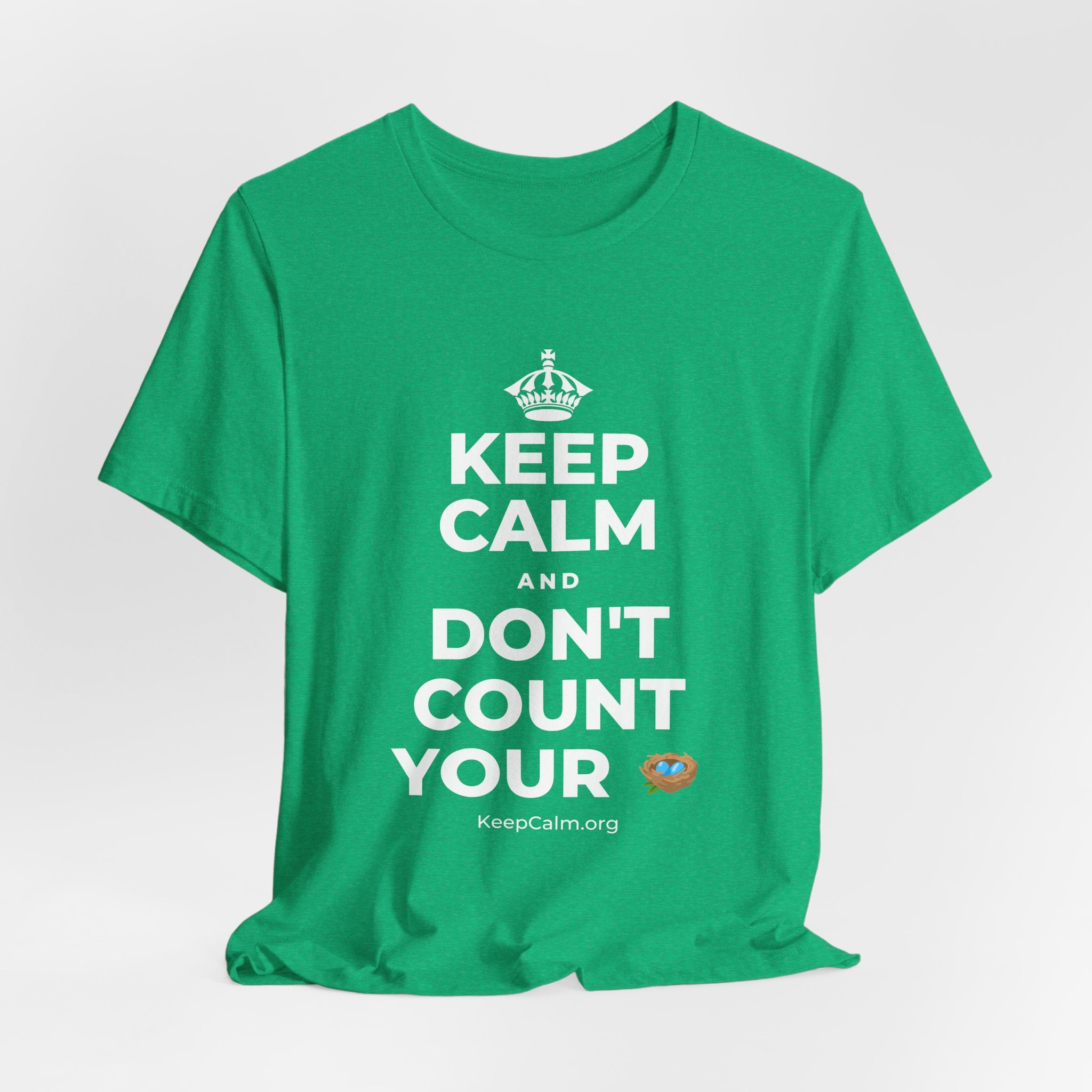 KEEP CALM AND DON'T COUNT YOUR 🪺 T-Shirt (Baby Blue–Silver)