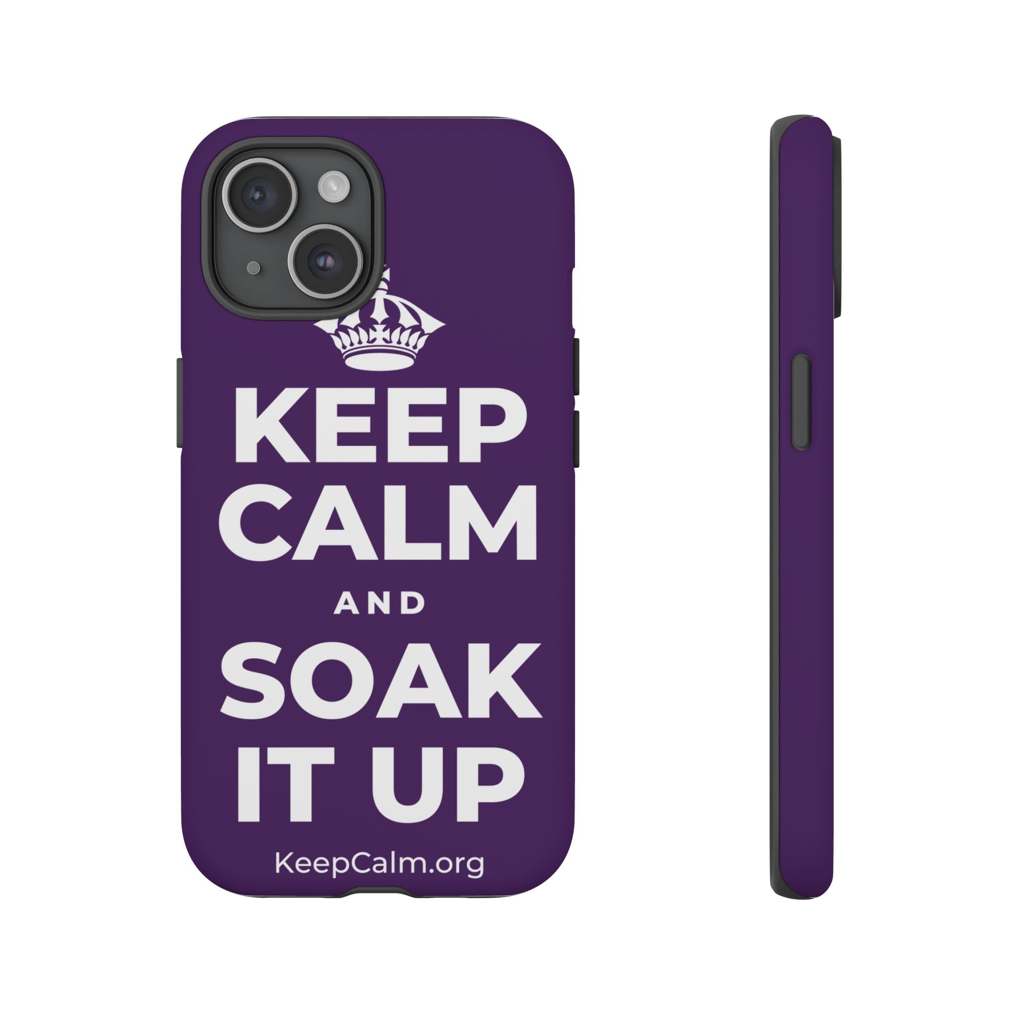 KEEP CALM AND SOAK IT UP Phone Case