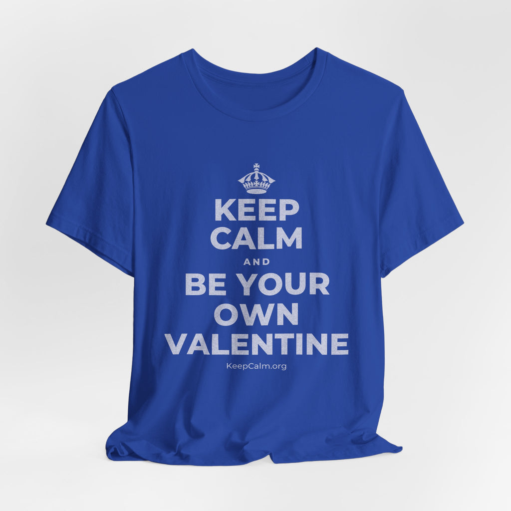 KEEP CALM AND BE YOUR OWN VALENTINE T-Shirt (Soft Cream–Heather Mauve)