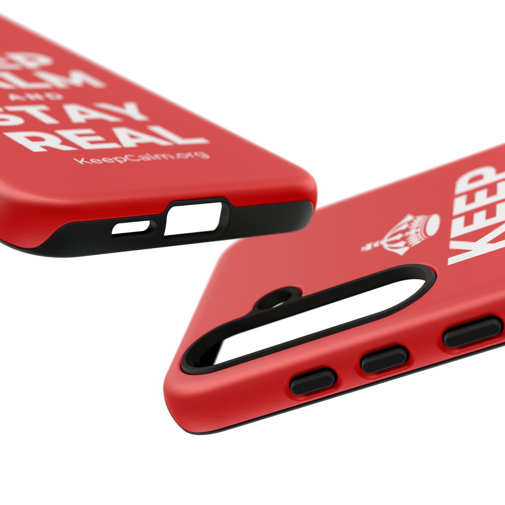 KEEP CALM AND STAY REAL Phone Case
