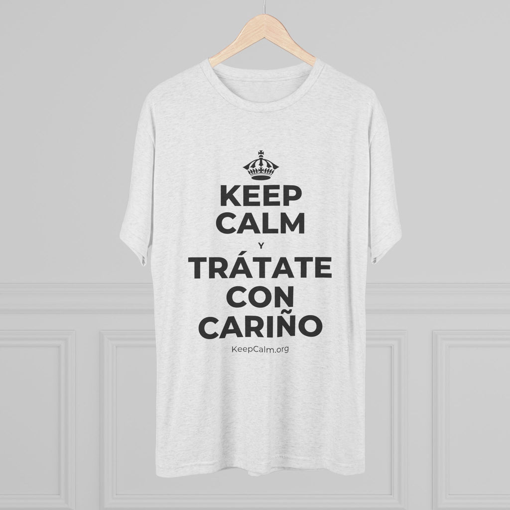 KEEP CALM Y TRÁTATE CON CARIÑO Tri-Blend Tee