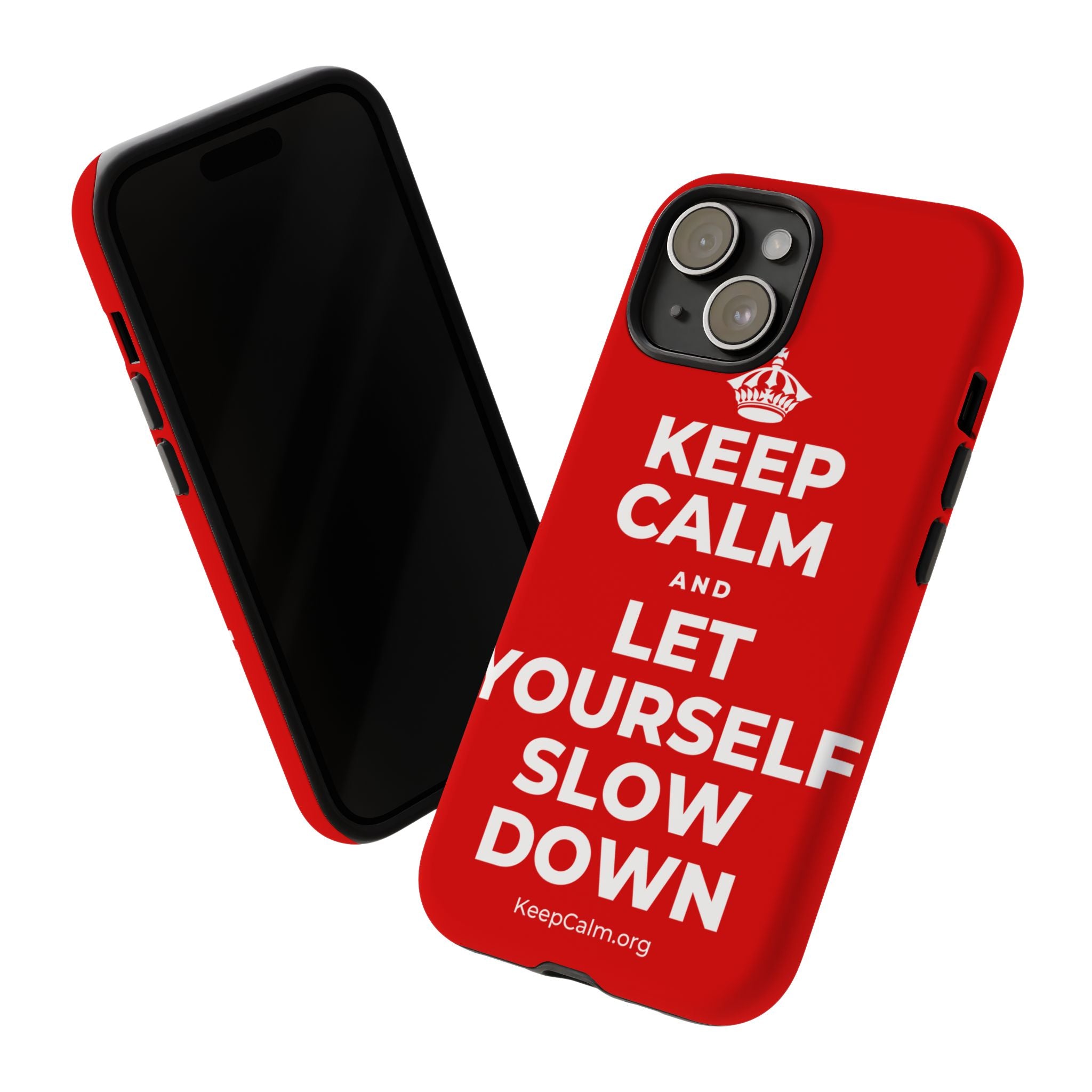 KEEP CALM AND LET YOURSELF SLOW DOWN Phone Case