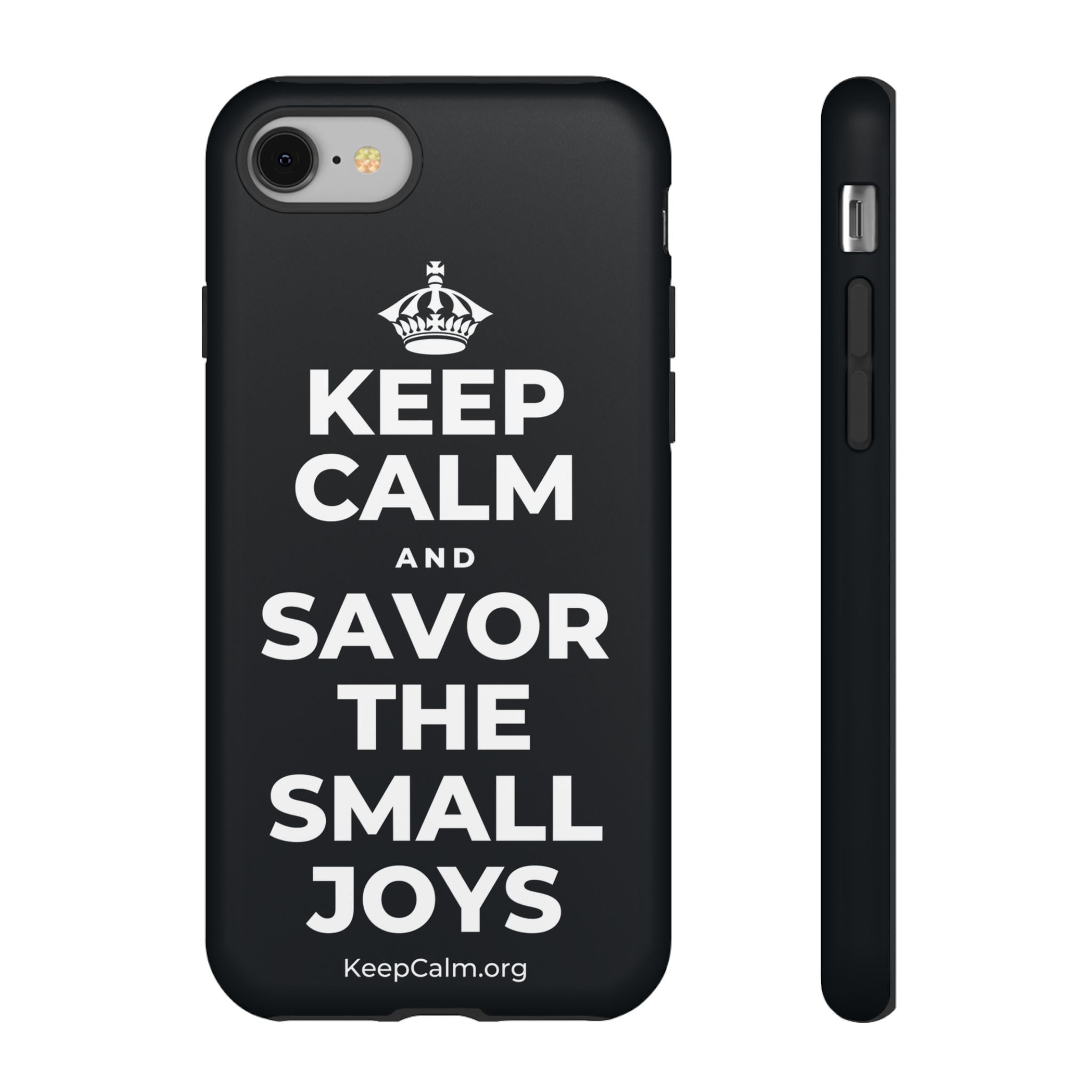 KEEP CALM AND SAVOR THE SMALL JOYS Phone Case (Dark)