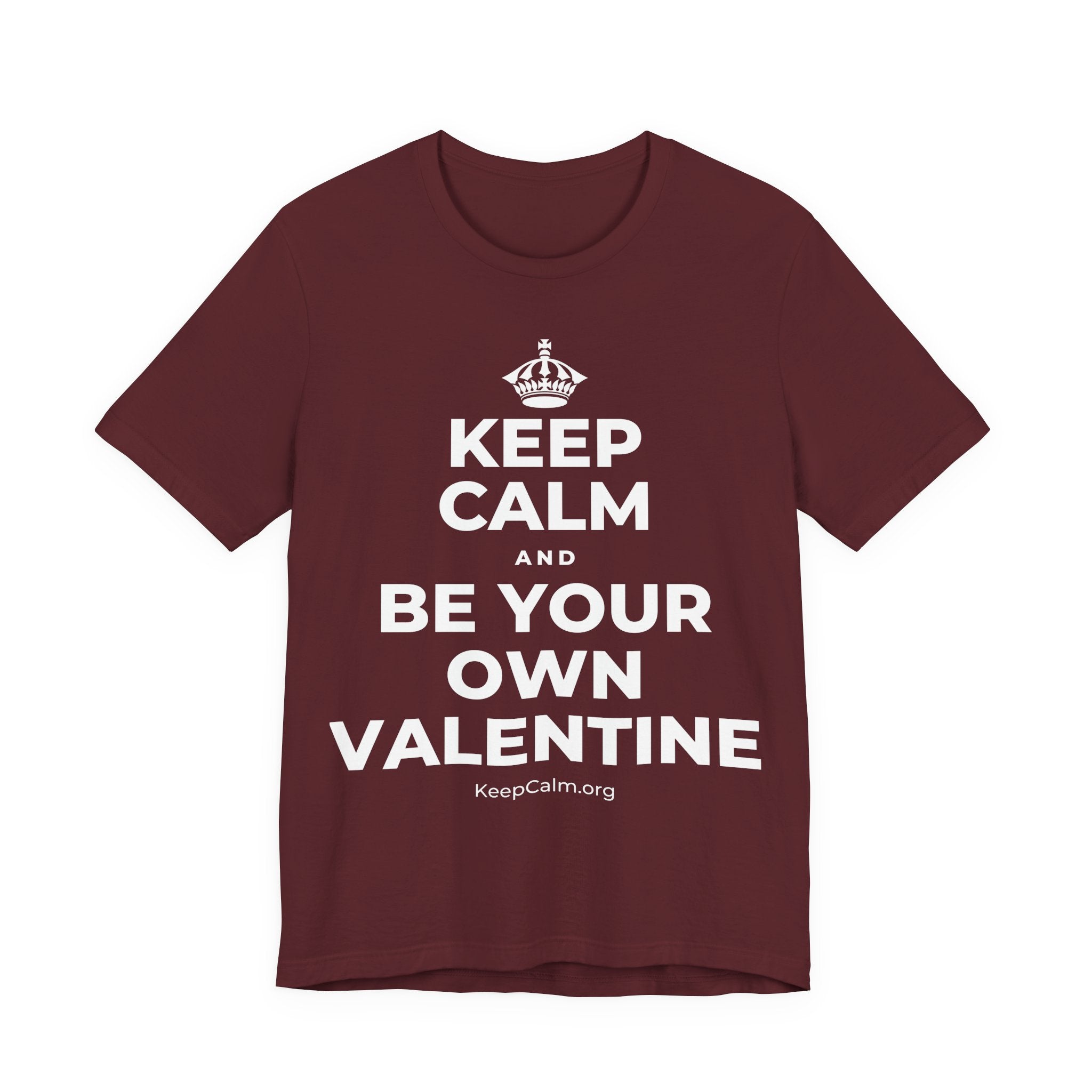 KEEP CALM AND BE YOUR OWN VALENTINE T-Shirt (Baby Blue–Silver)