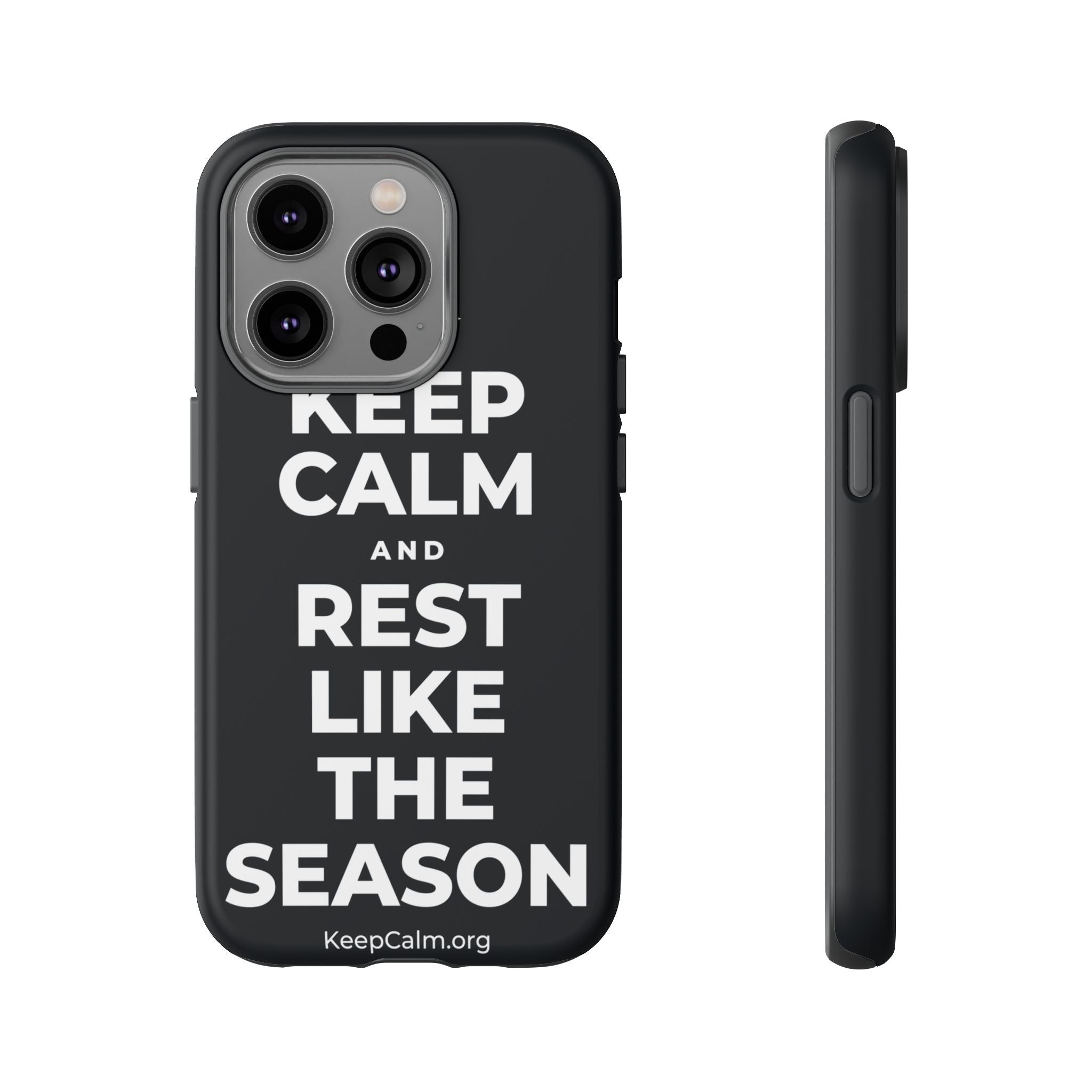 KEEP CALM AND REST LIKE THE SEASON Phone Case (Dark)