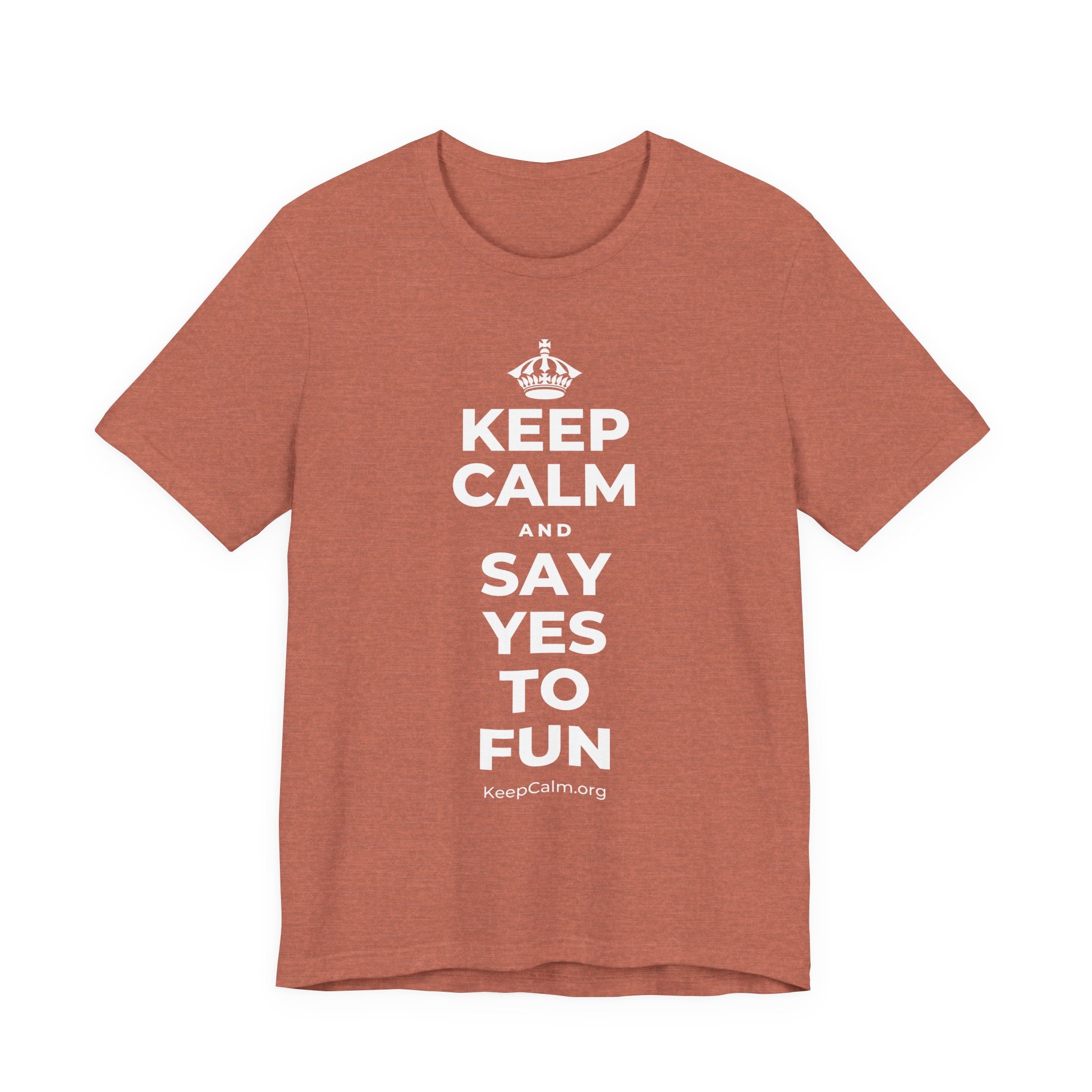 KEEP CALM AND SAY YES TO FUN T-Shirt (Soft Cream–Heather Mauve)