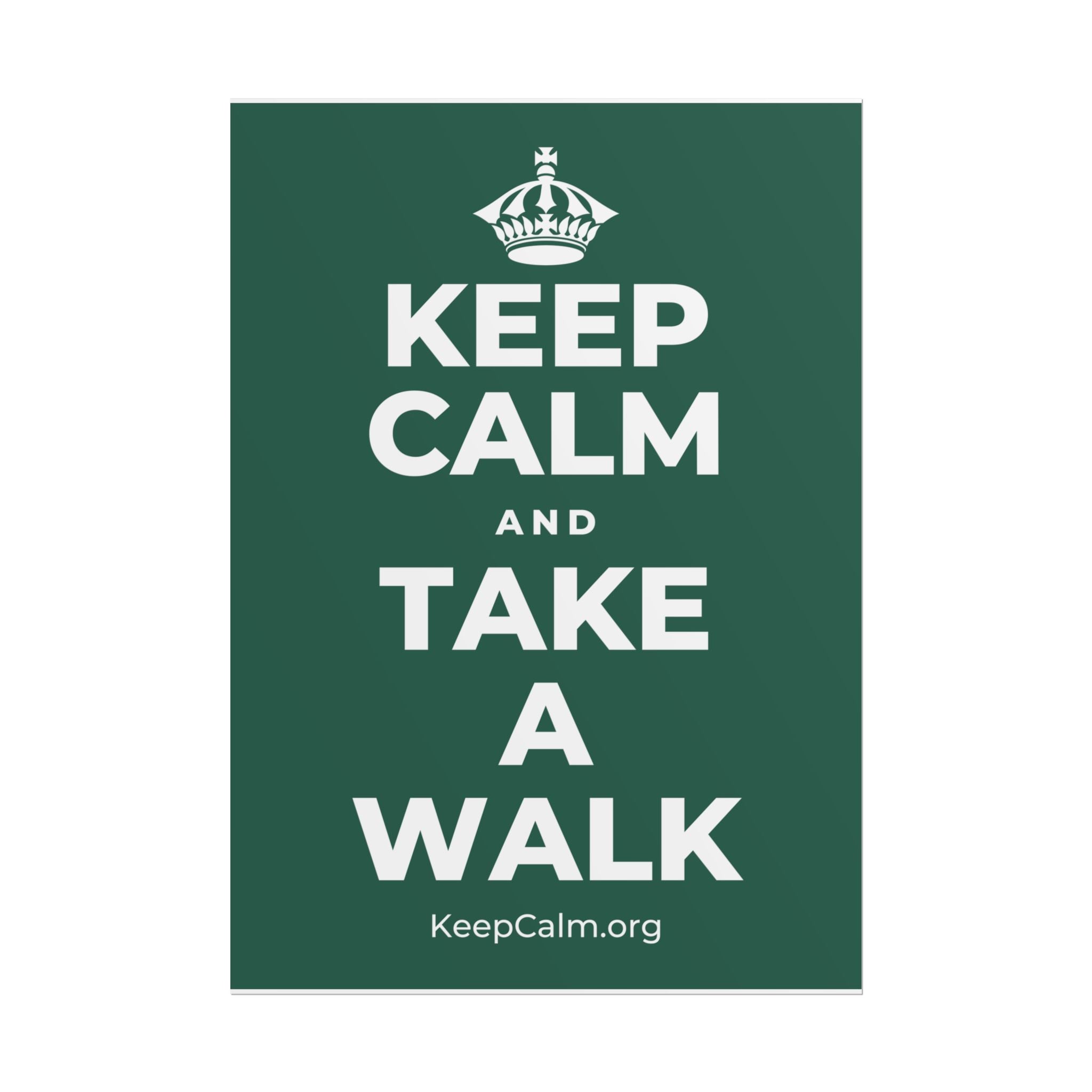 KEEP CALM AND TAKE A WALK Poster