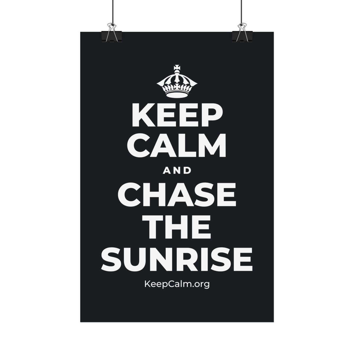 KEEP CALM AND CHASE THE SUNRISE Satin Poster (Dark)