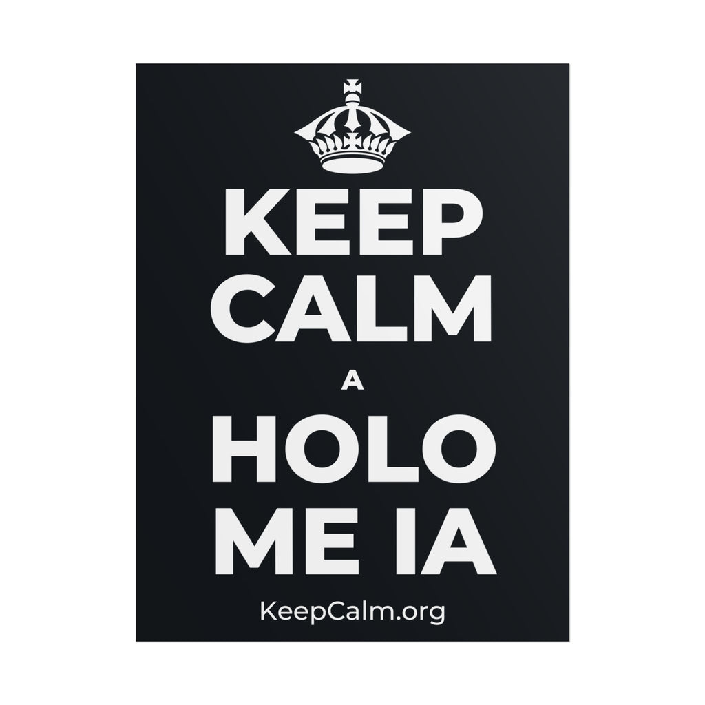 KEEP CALM A HOLO ME IA Poster (Dark)