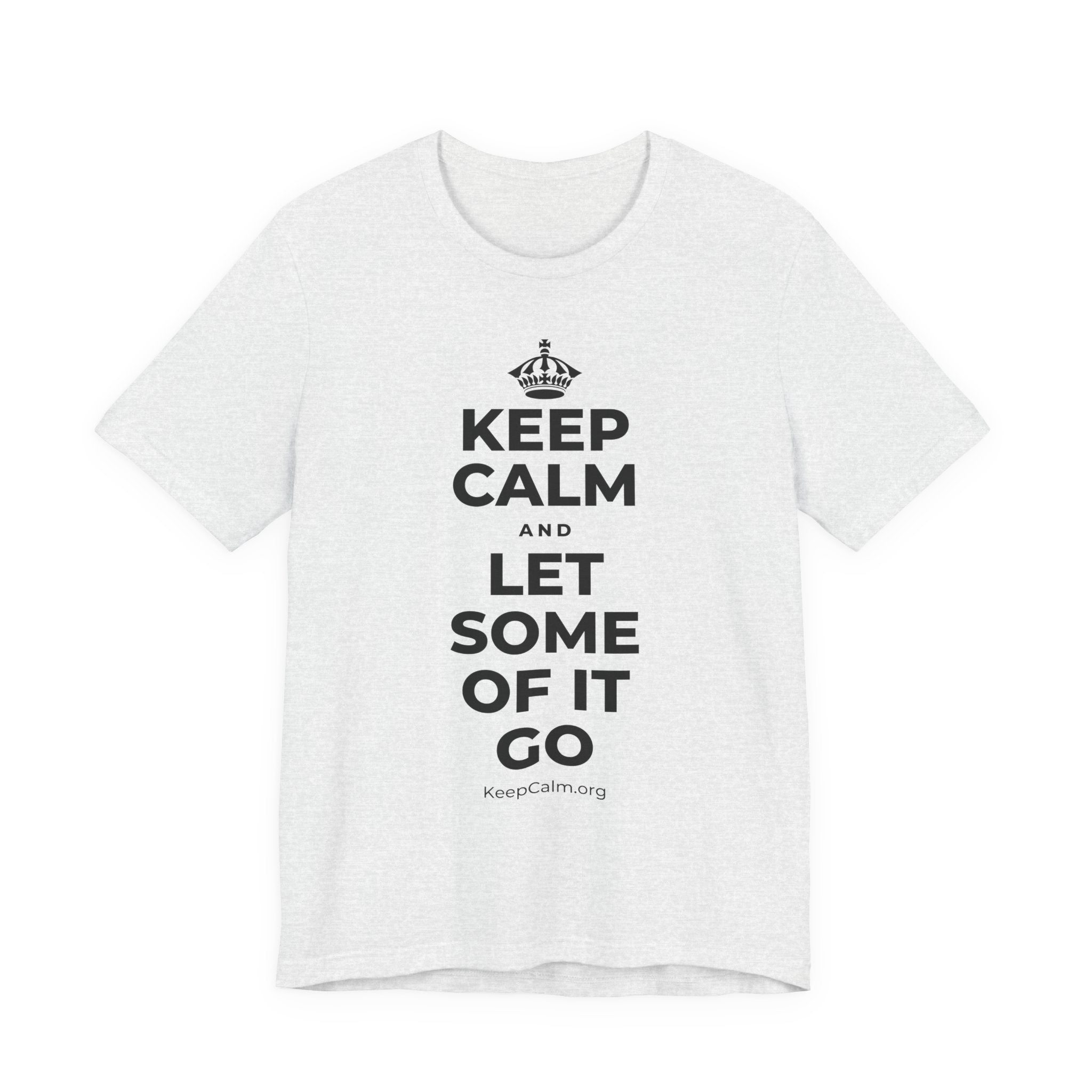 KEEP CALM AND LET SOME OF IT GO T-Shirt (Soft Cream–Heather Mauve)