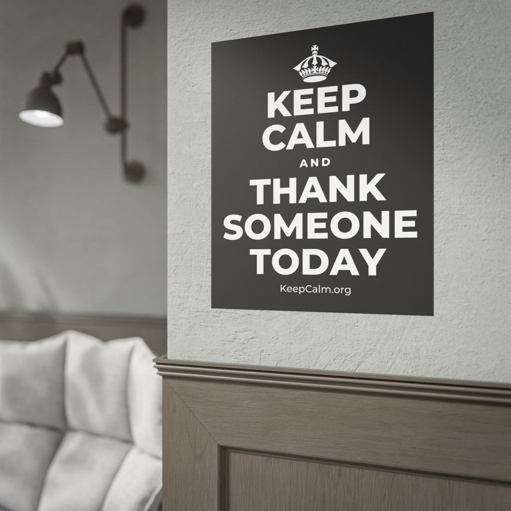 KEEP CALM AND THANK SOMEONE TODAY Poster