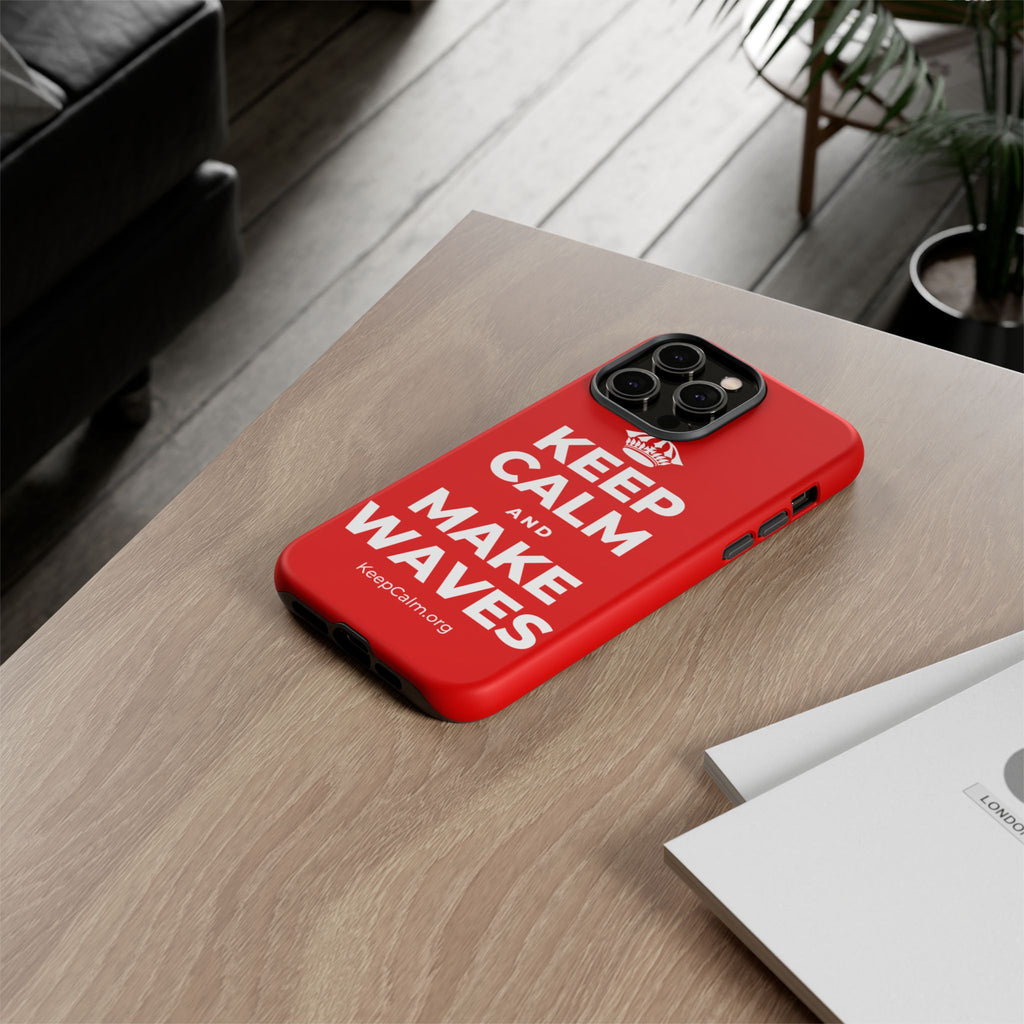 KEEP CALM AND MAKE WAVES Phone Case