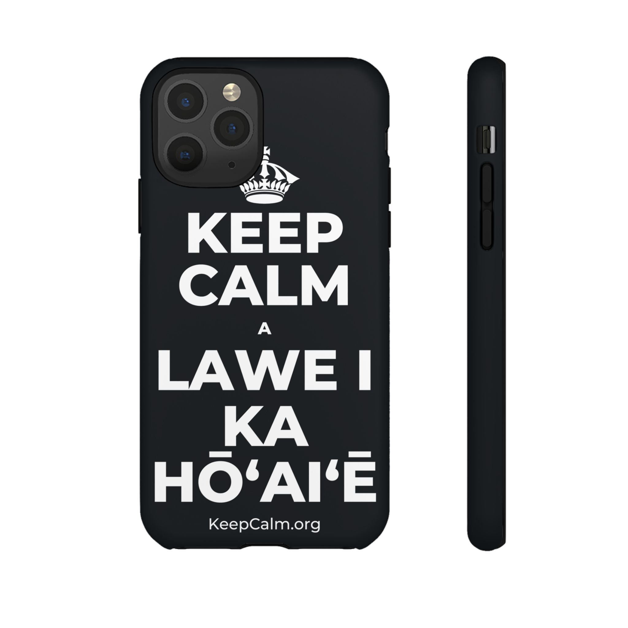 KEEP CALM A LAWE I KA HŌʻAIʻĒ Phone Case (Dark)
