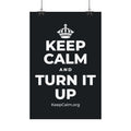 KEEP CALM AND TURN IT UP Satin Poster (Dark)