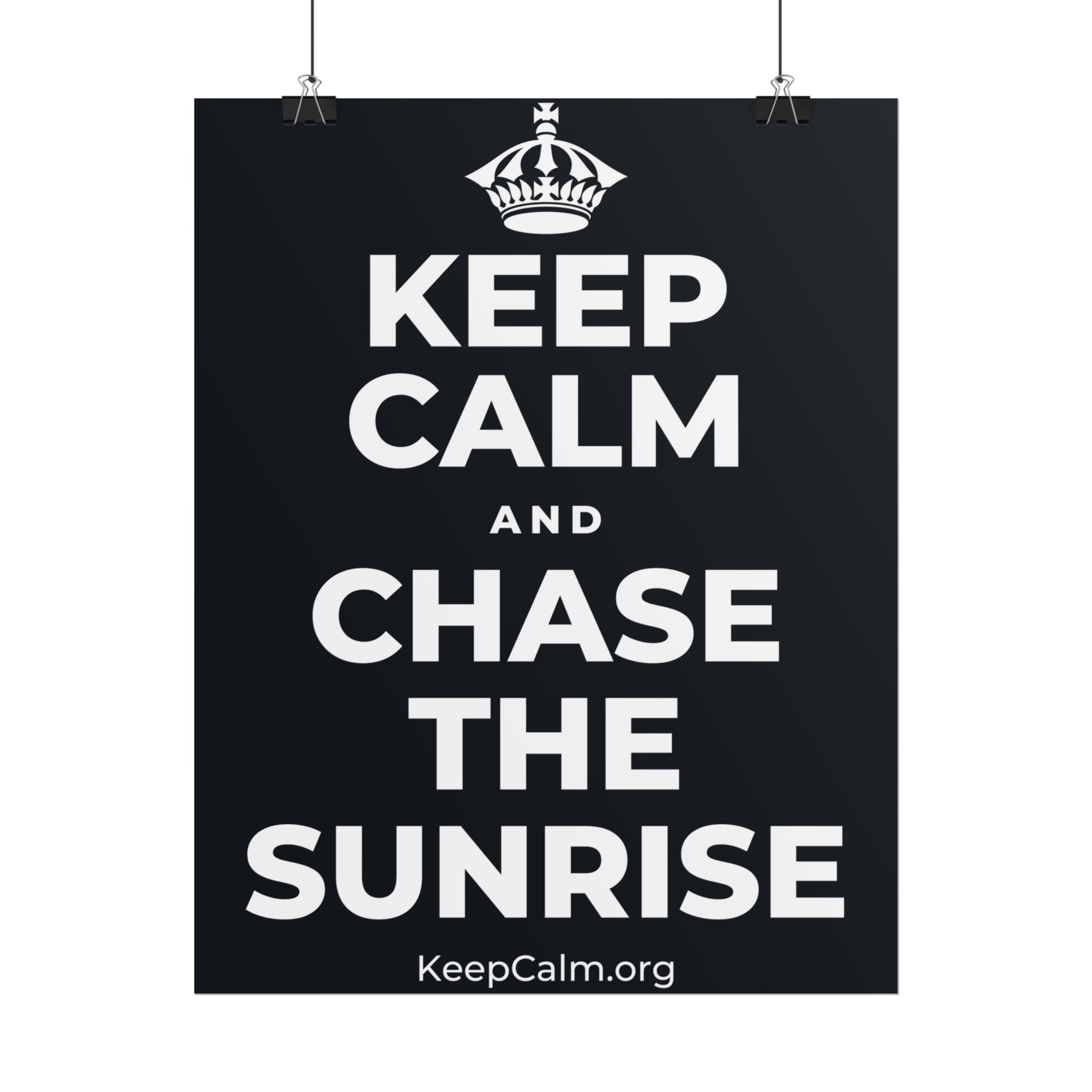 KEEP CALM AND CHASE THE SUNRISE Poster (Dark)