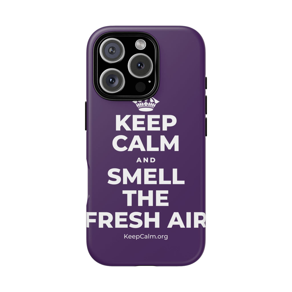 KEEP CALM AND SMELL THE FRESH AIR Phone Case