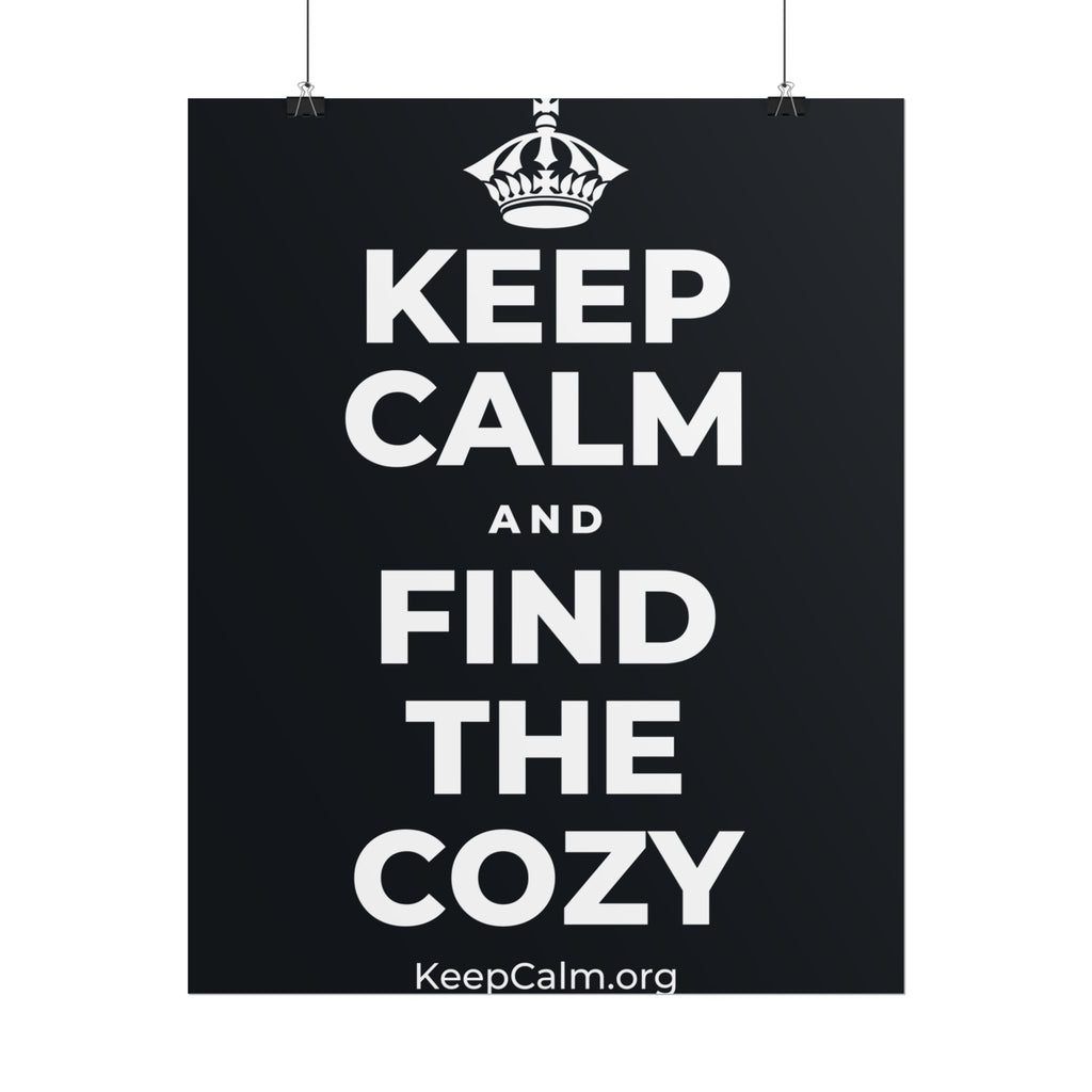 KEEP CALM AND FIND THE COZY Poster (Dark)