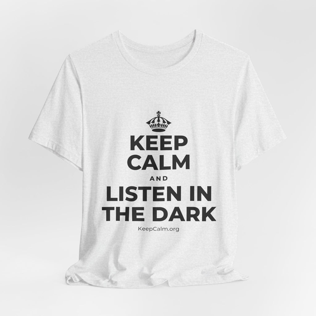 KEEP CALM AND LISTEN IN THE DARK T-Shirt (Soft Cream–Heather Mauve)
