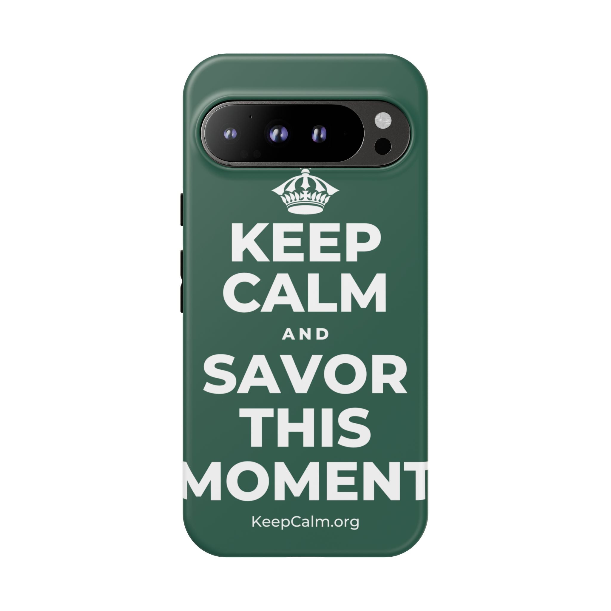 KEEP CALM AND SAVOR THIS MOMENT Phone Case