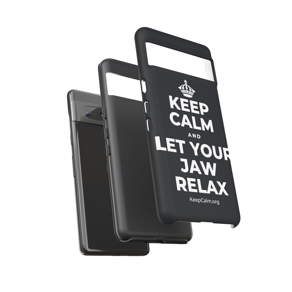 KEEP CALM AND LET YOUR JAW RELAX Phone Case (Dark)