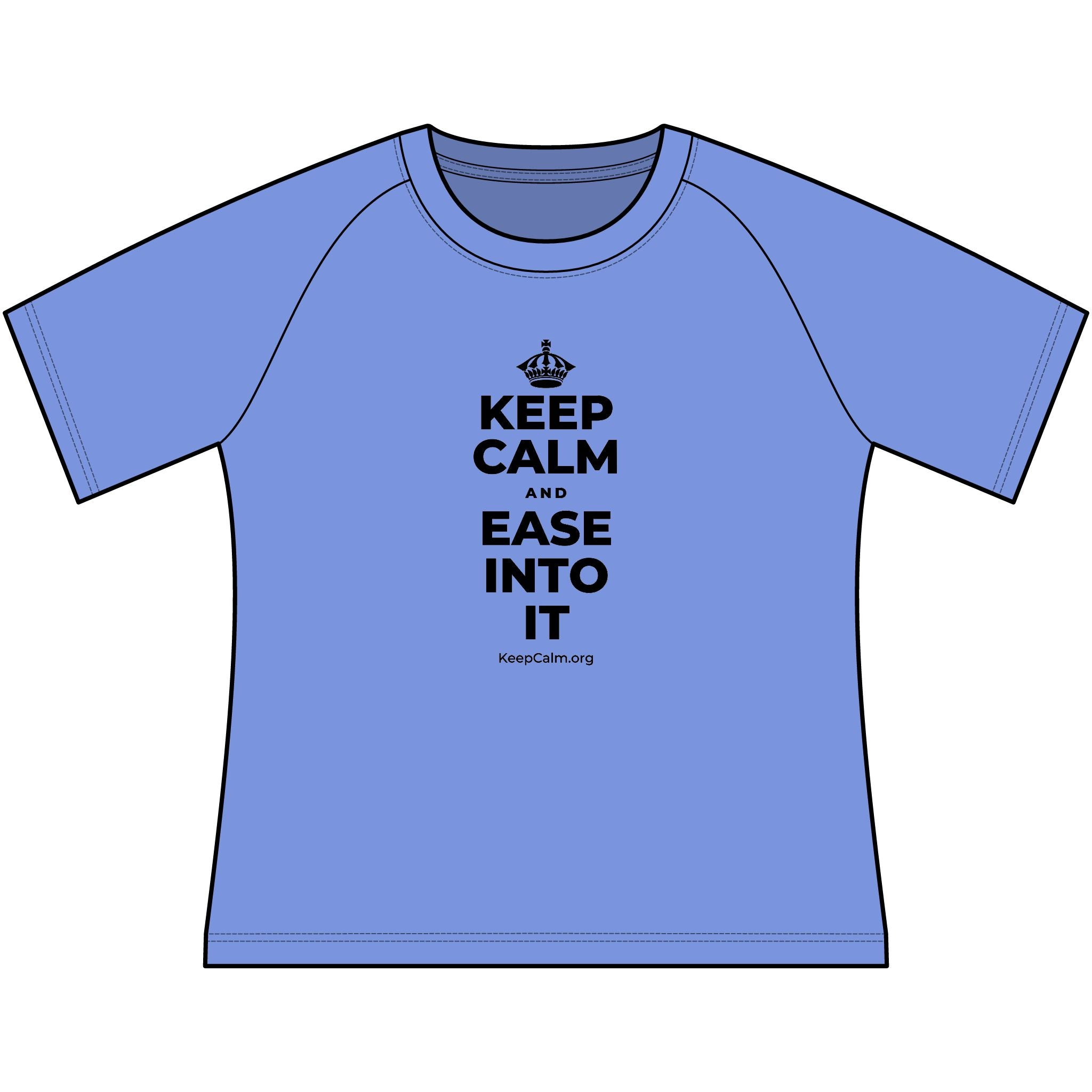 KEEP CALM AND EASE INTO IT Women's Raglan Tee