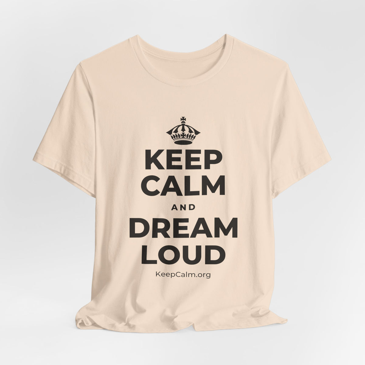 KEEP CALM AND DREAM LOUD T-Shirt (Soft Cream–Heather Mauve)