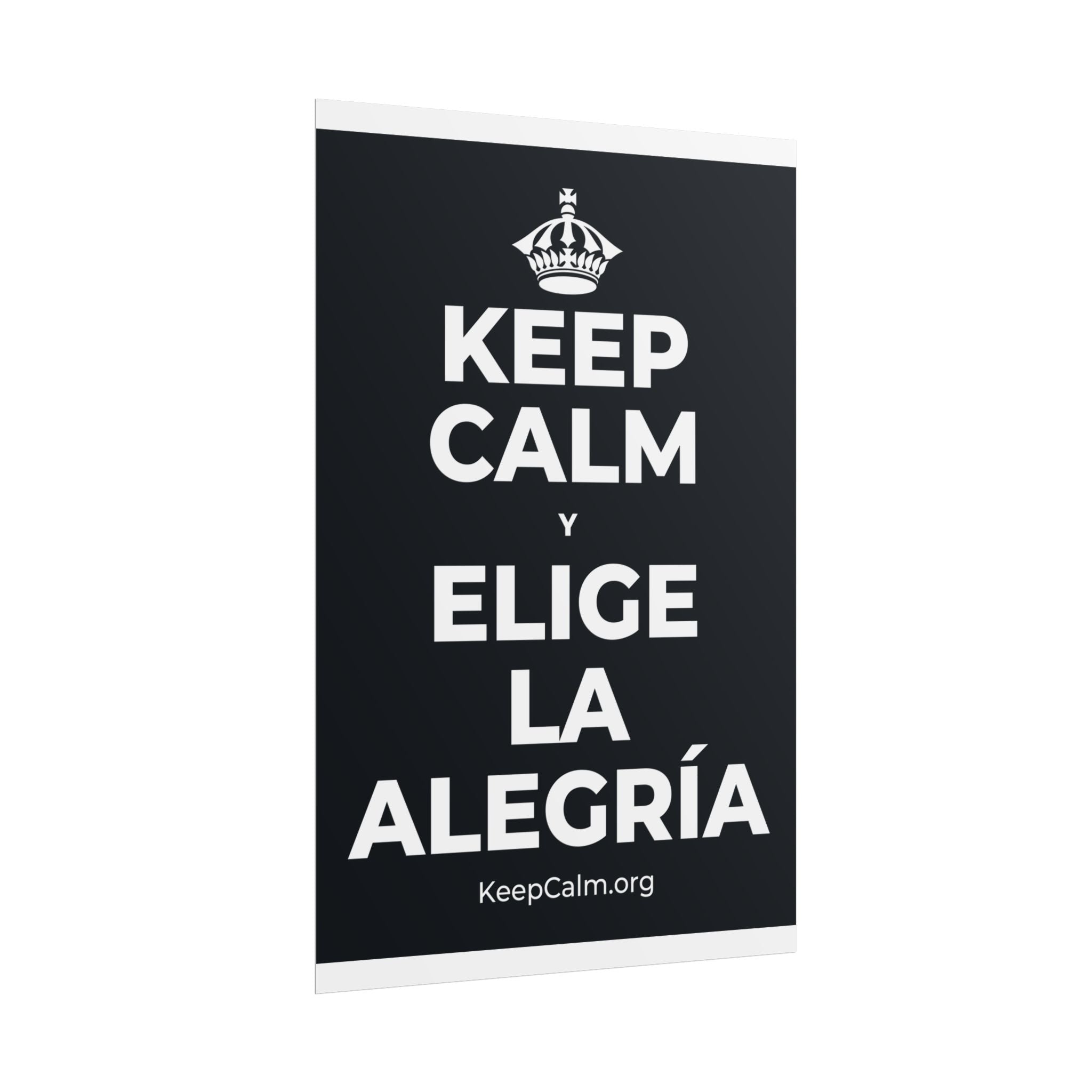 KEEP CALM Y ELIGE LA ALEGRÍA Poster (Dark)