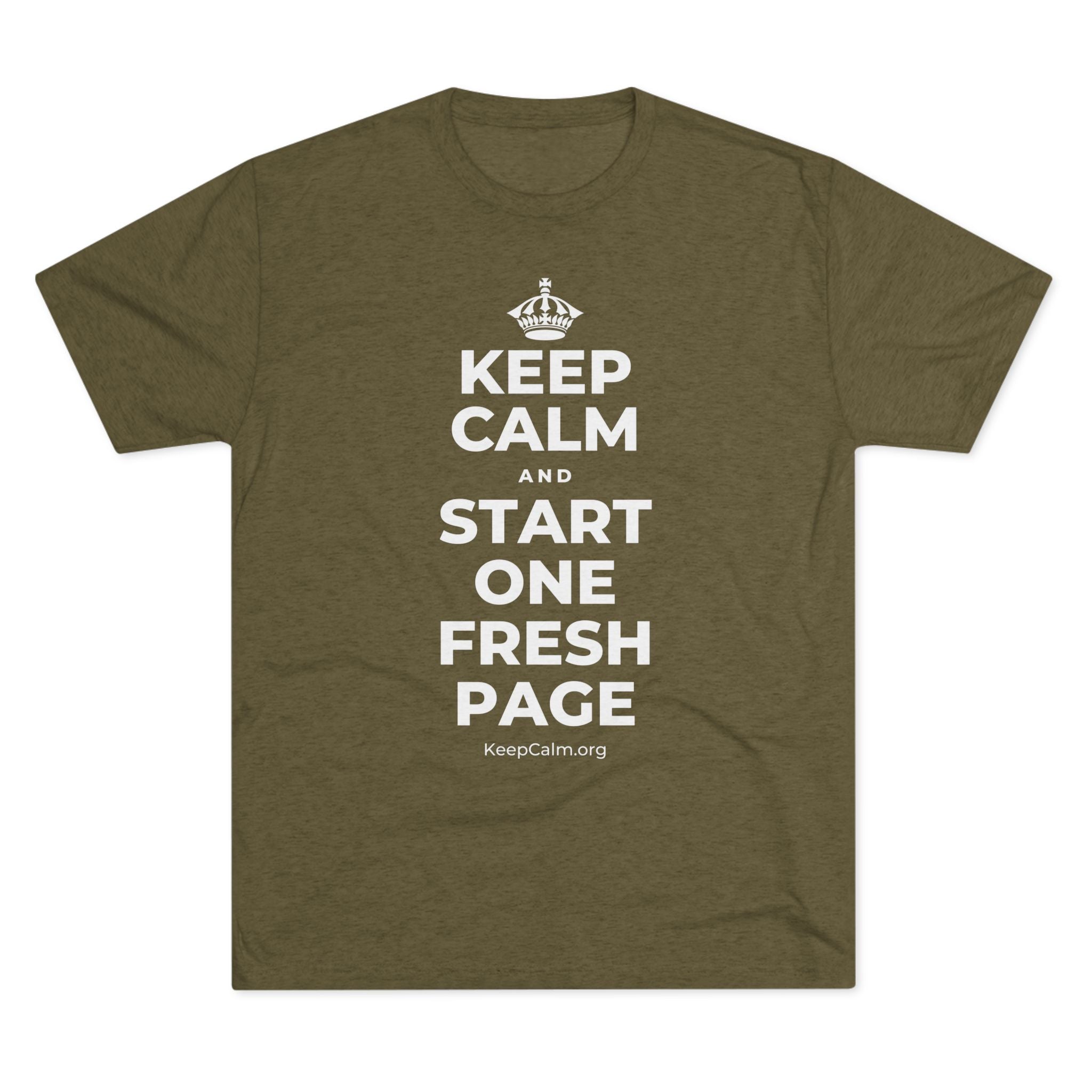KEEP CALM AND START ONE FRESH PAGE Tri-Blend Tee