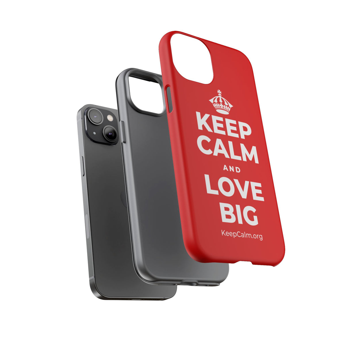 KEEP CALM AND LOVE BIG Phone Case