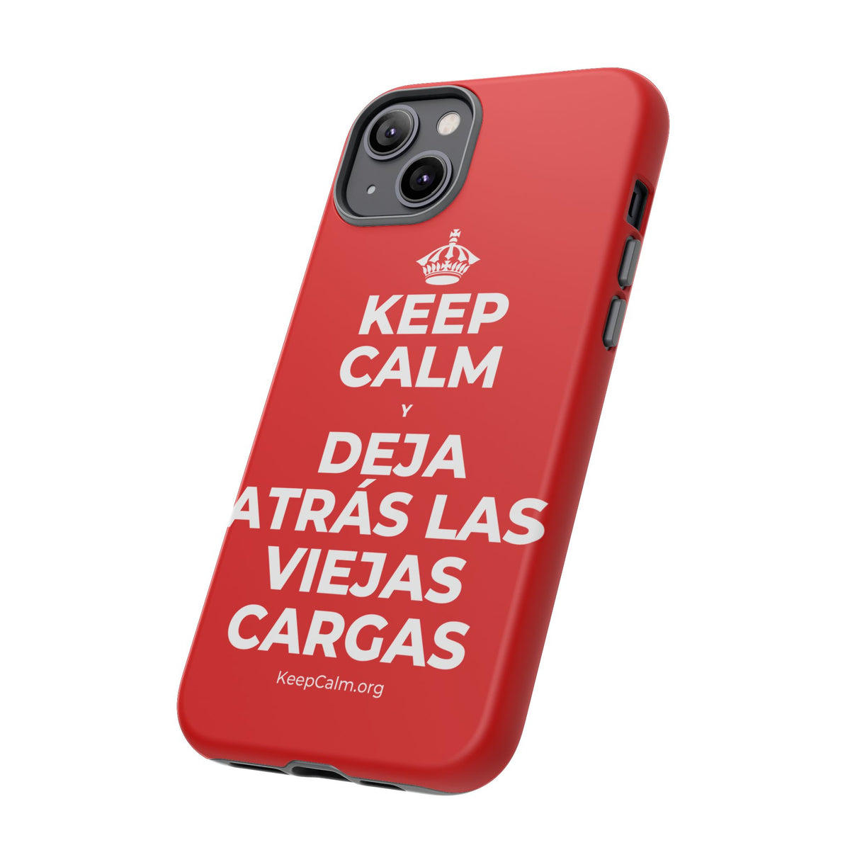 KEEP CALM Y DEJA ATRÁS LAS VIEJAS CARGAS Phone Case