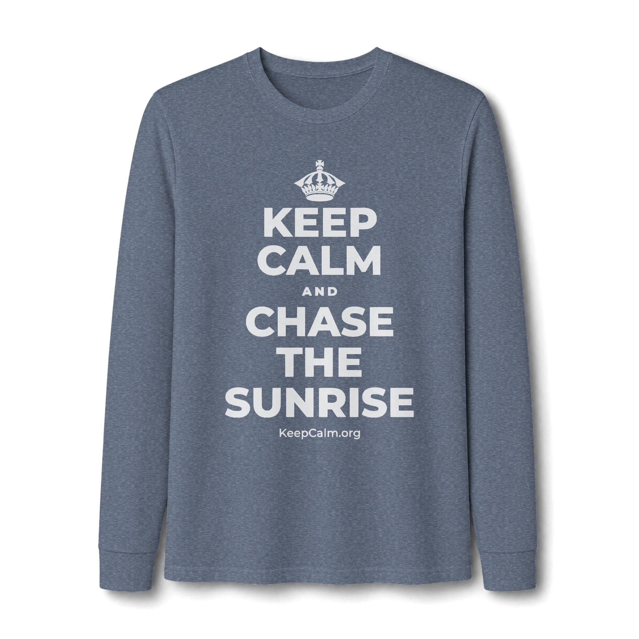 KEEP CALM AND CHASE THE SUNRISE Long Sleeve Tee